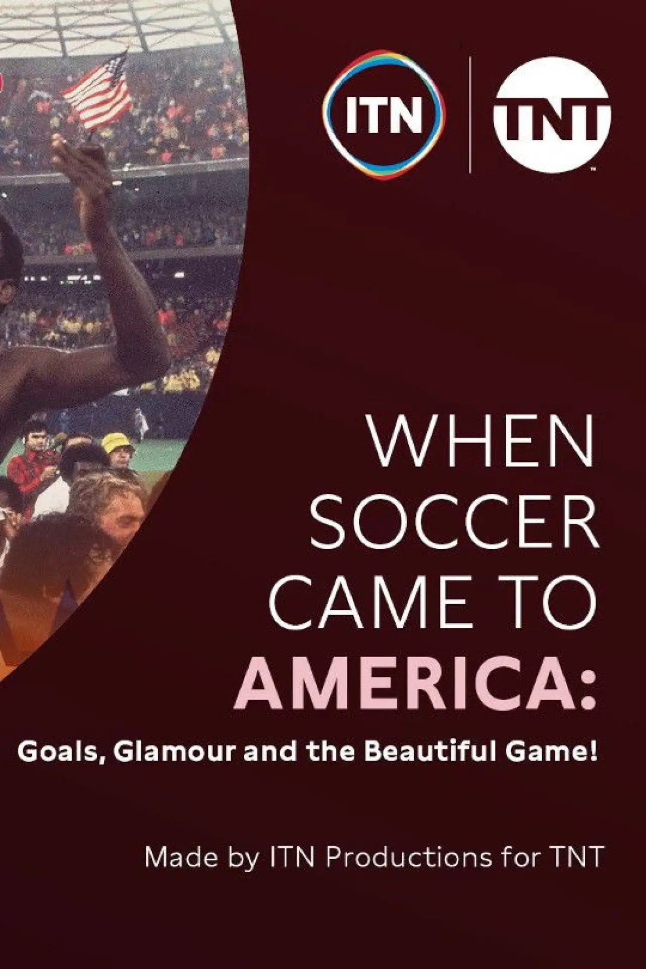 Постер до фільму "When Soccer Came to America: Goals, Glamour and the Beautiful Game"