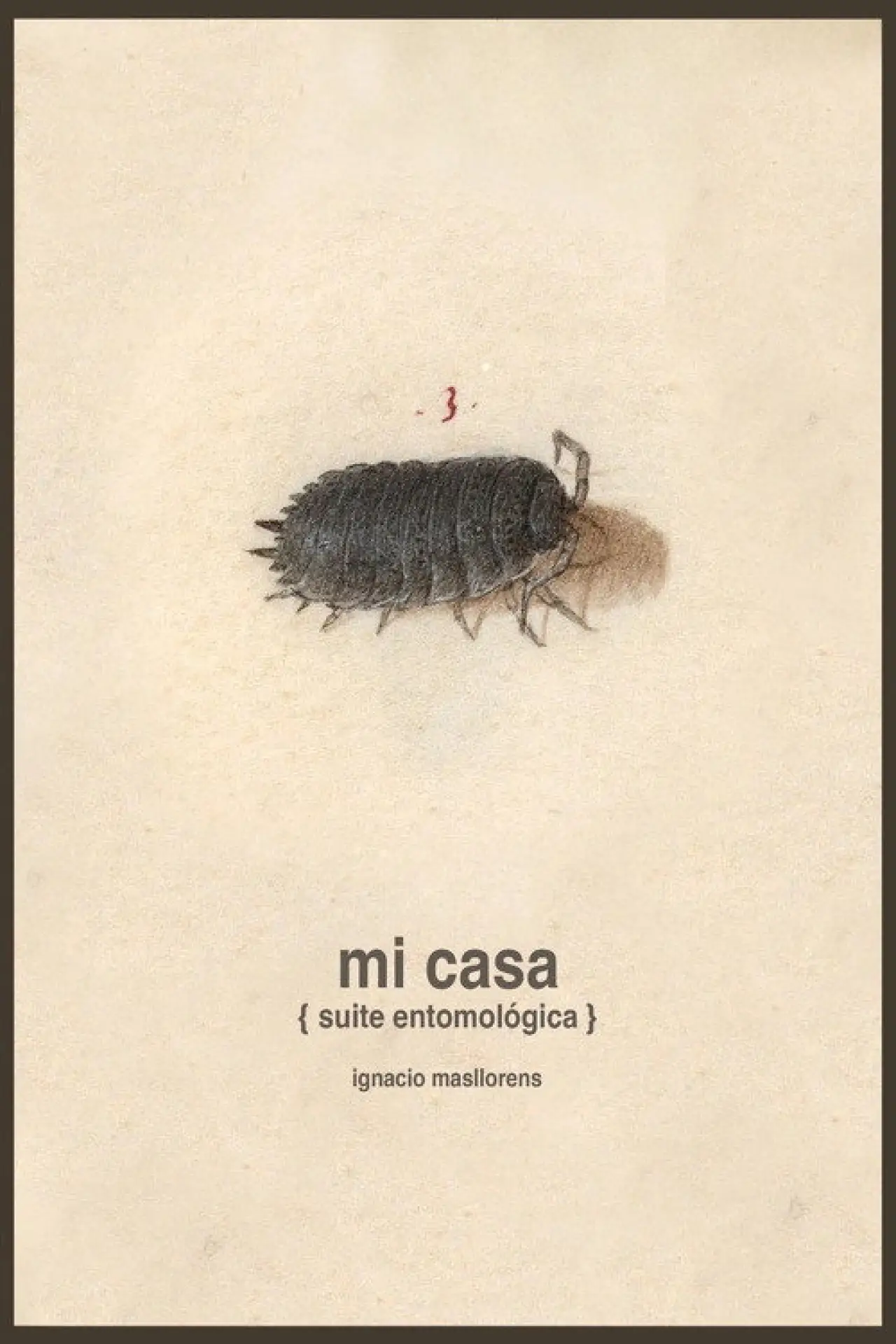 Постер до фільму "Mi casa [suite entomológica]"