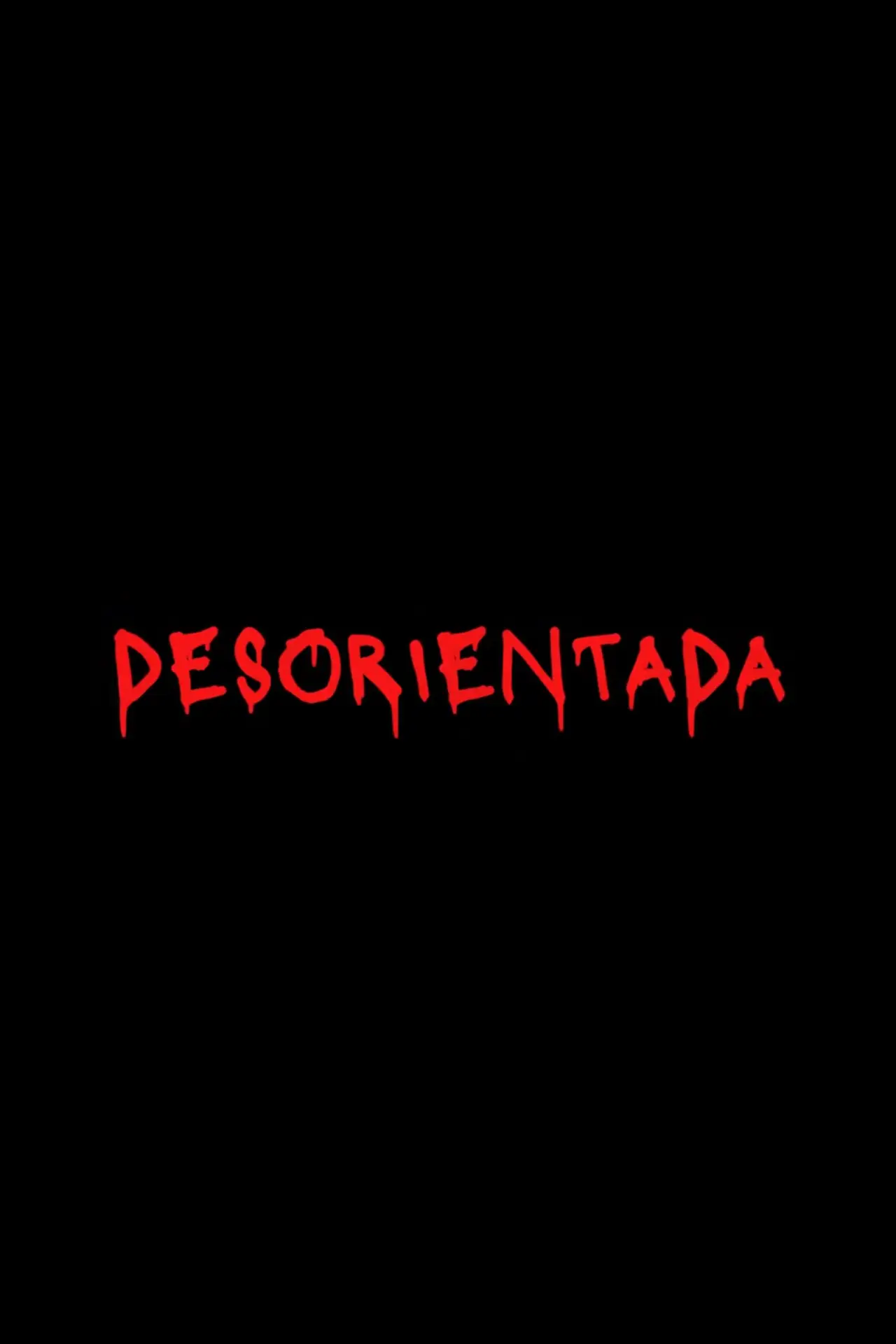 Постер до фільму "Desorientada"
