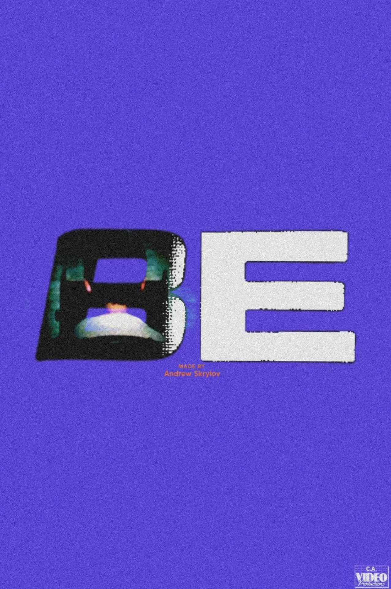 Постер до фільму "BE - VOLUME ONE"
