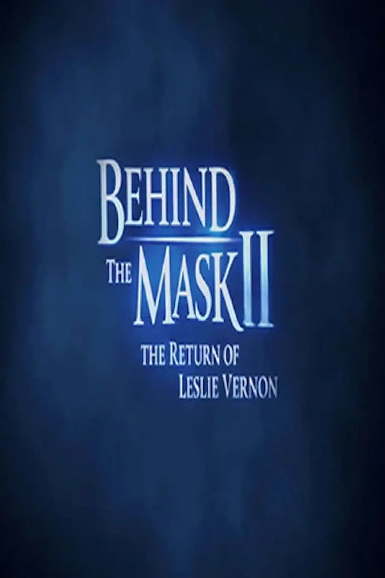 Постер до фільму "Behind the Mask II: The Return of Leslie Vernon"