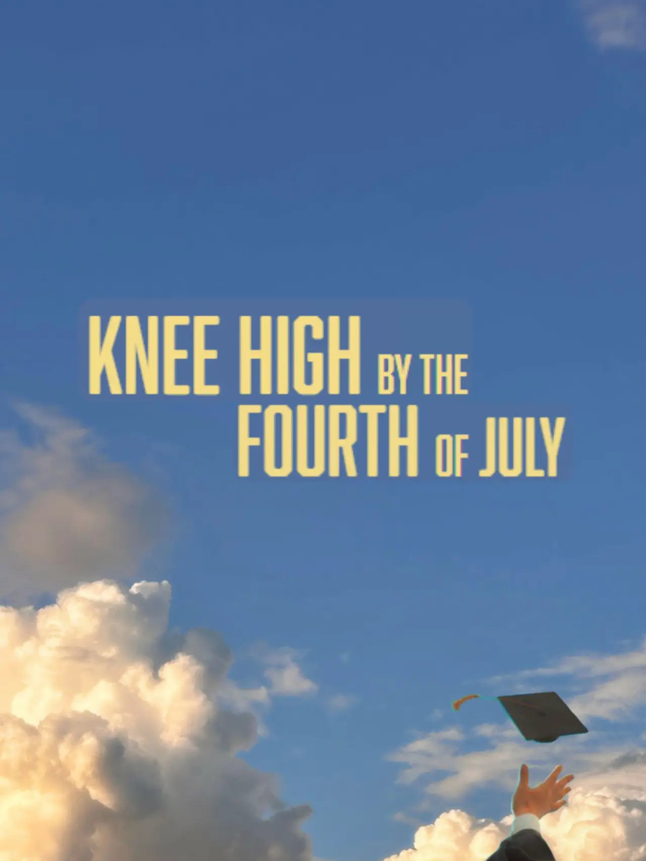 Постер до фільму "Knee High By the Fourth of July"