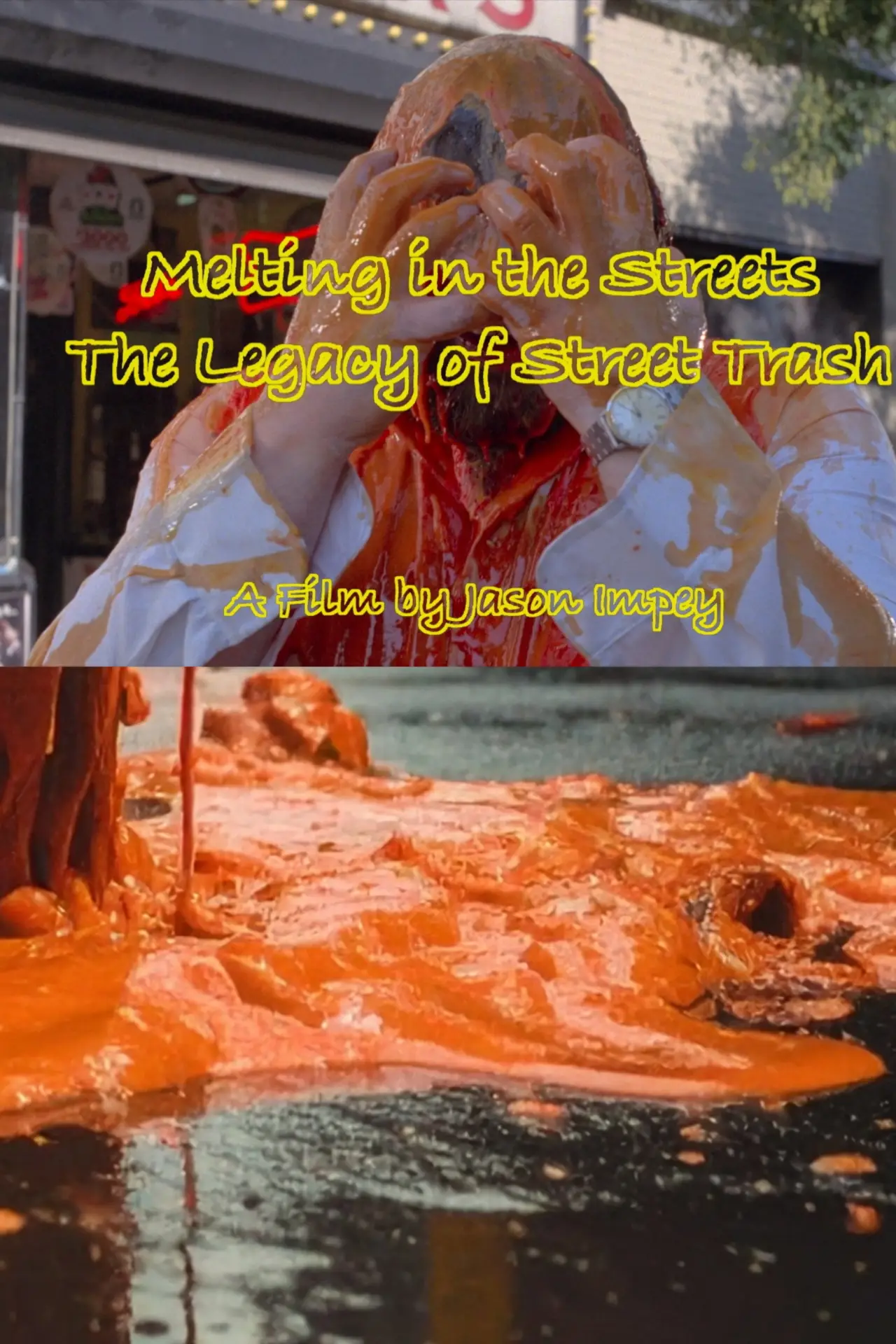 Постер до фільму "Melting in the Streets the Legacy of Street Trash"