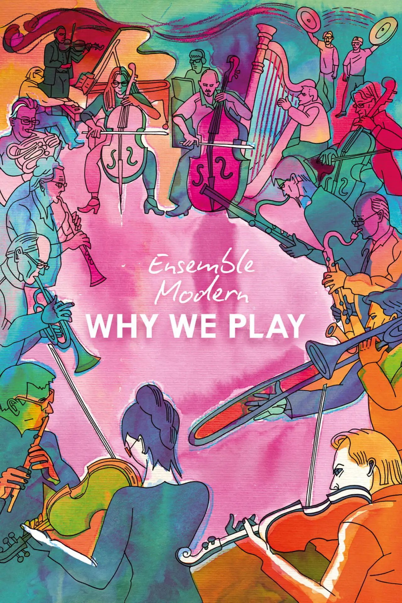 Постер до фільму "Ensemble Modern – Why We Play"