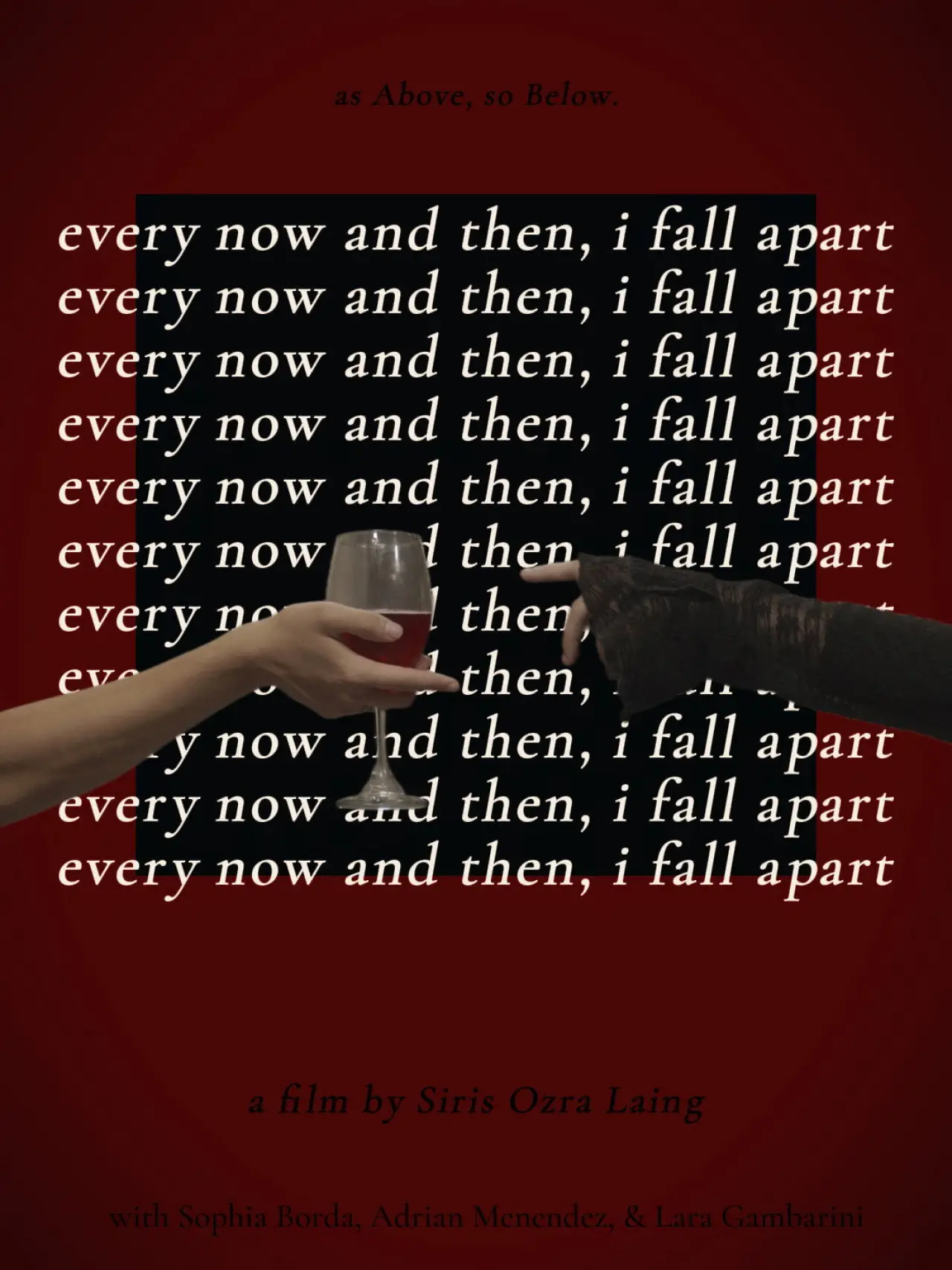 Постер до фільму "Every Now and Then, I Fall Apart"