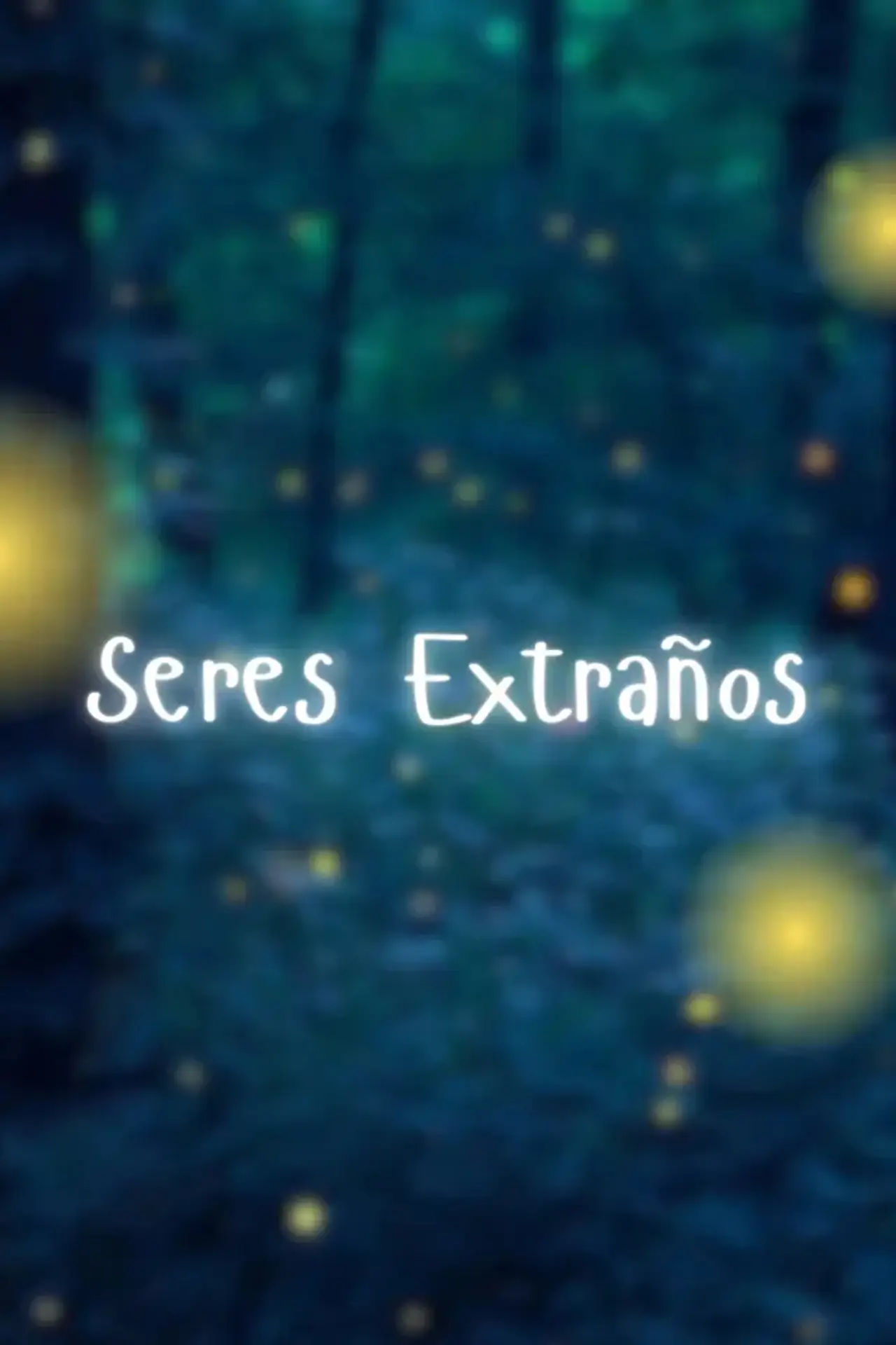 Постер до фільму "Seres extraños"