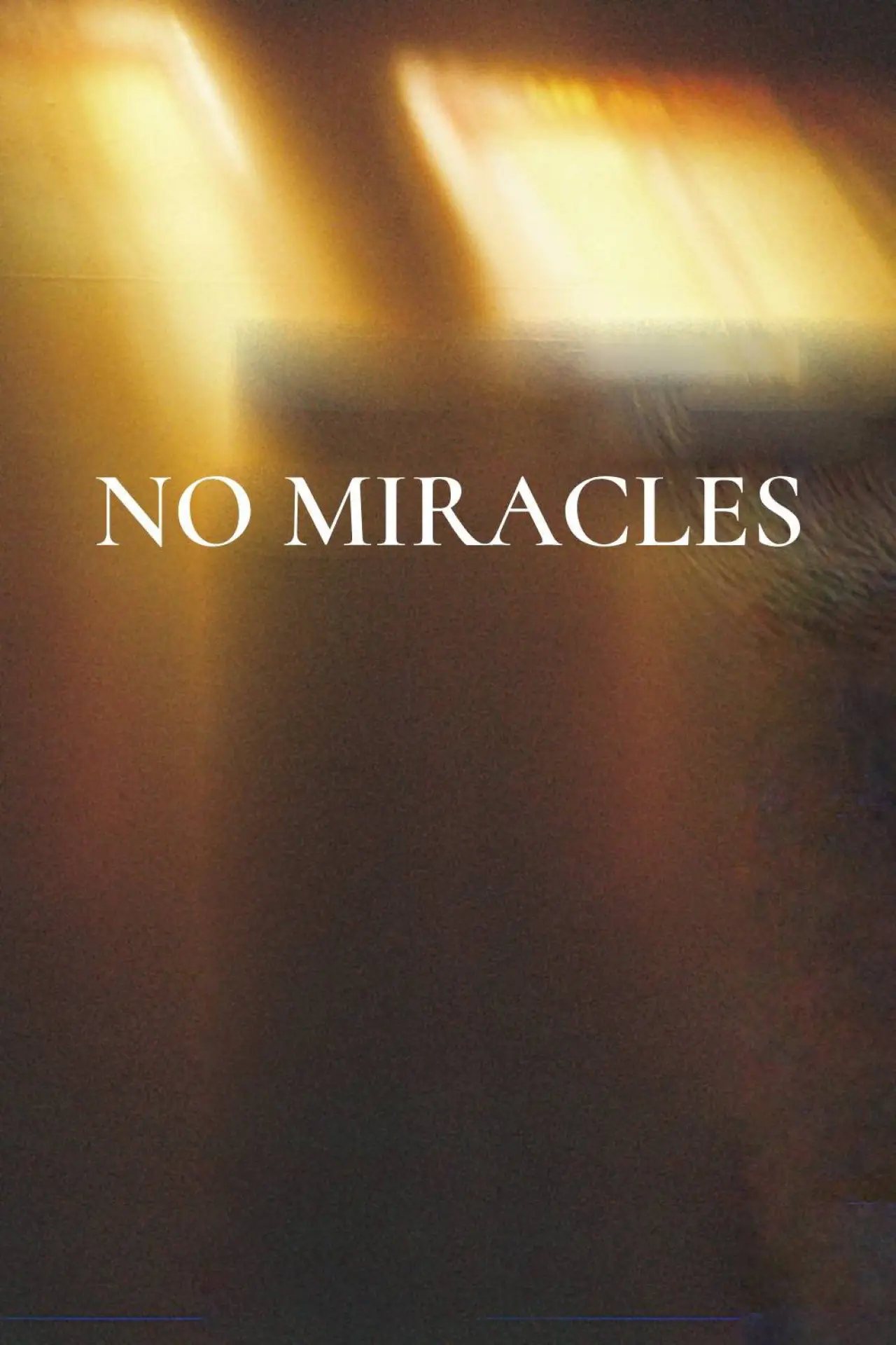 Постер до фільму "No Miracles"