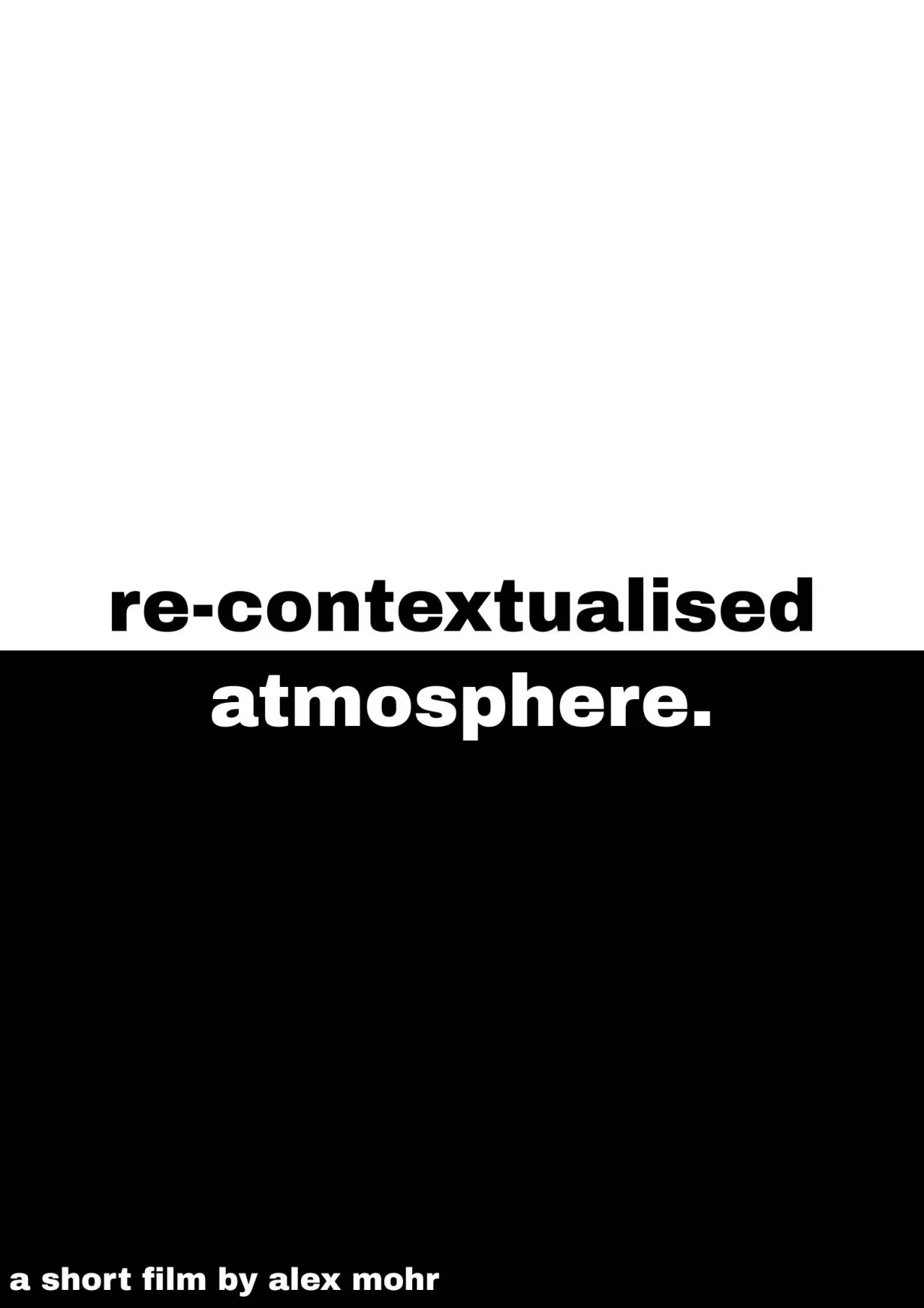 Постер до фільму "Re-Contextualised Atmosphere"