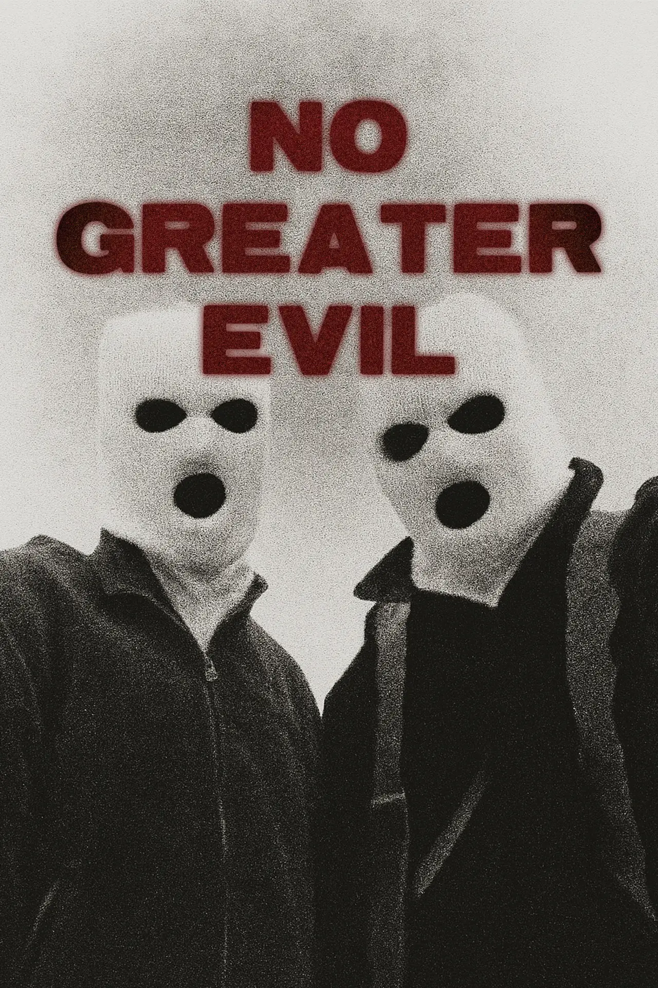 Постер до фільму "No Greater Evil"