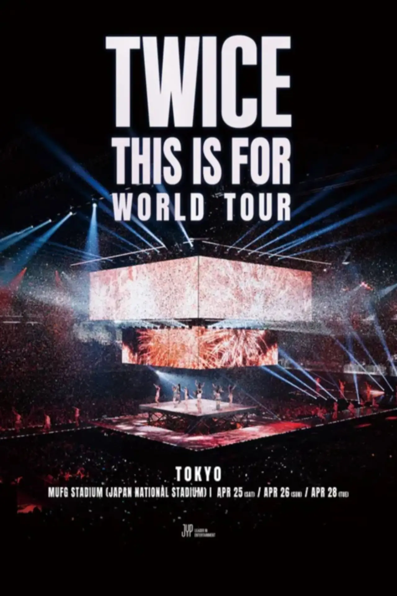 Постер до фільму "TWICE THIS IS FOR WORLD TOUR IN JAPAN MUFG STADIUM"
