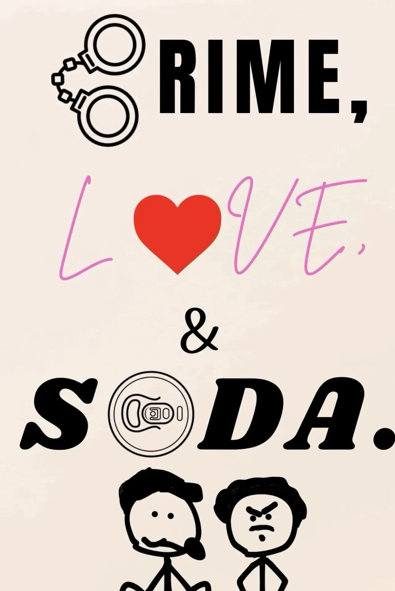 Постер до фільму "Crime, Love, and Soda."