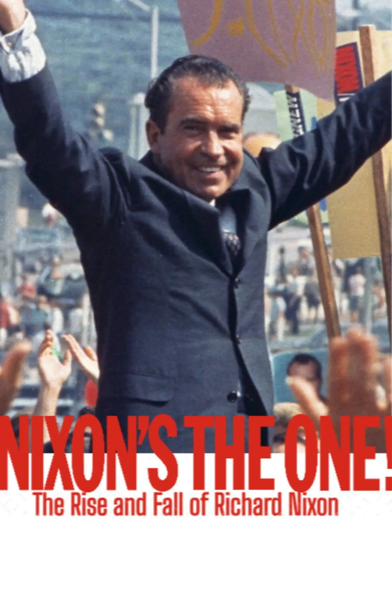 Постер до фільму "The Rise and Fall of Richard Nixon"