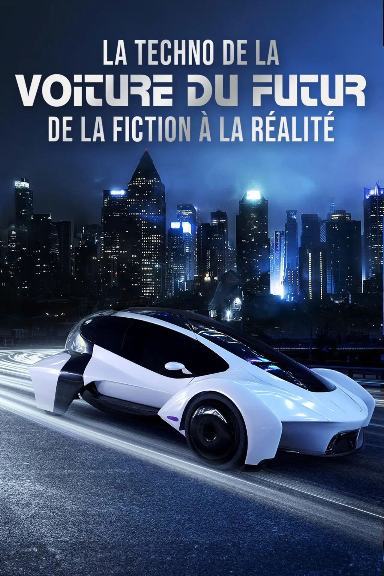 Постер до фільму "La techno de la voiture du futur : de la fiction à la réalité"