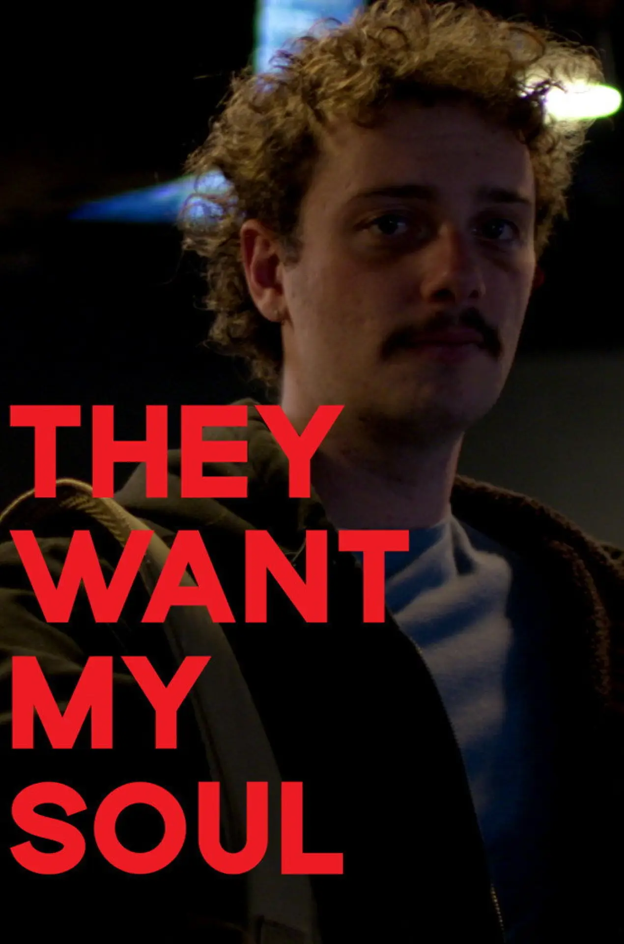 Постер до фільму "They Want My Soul"
