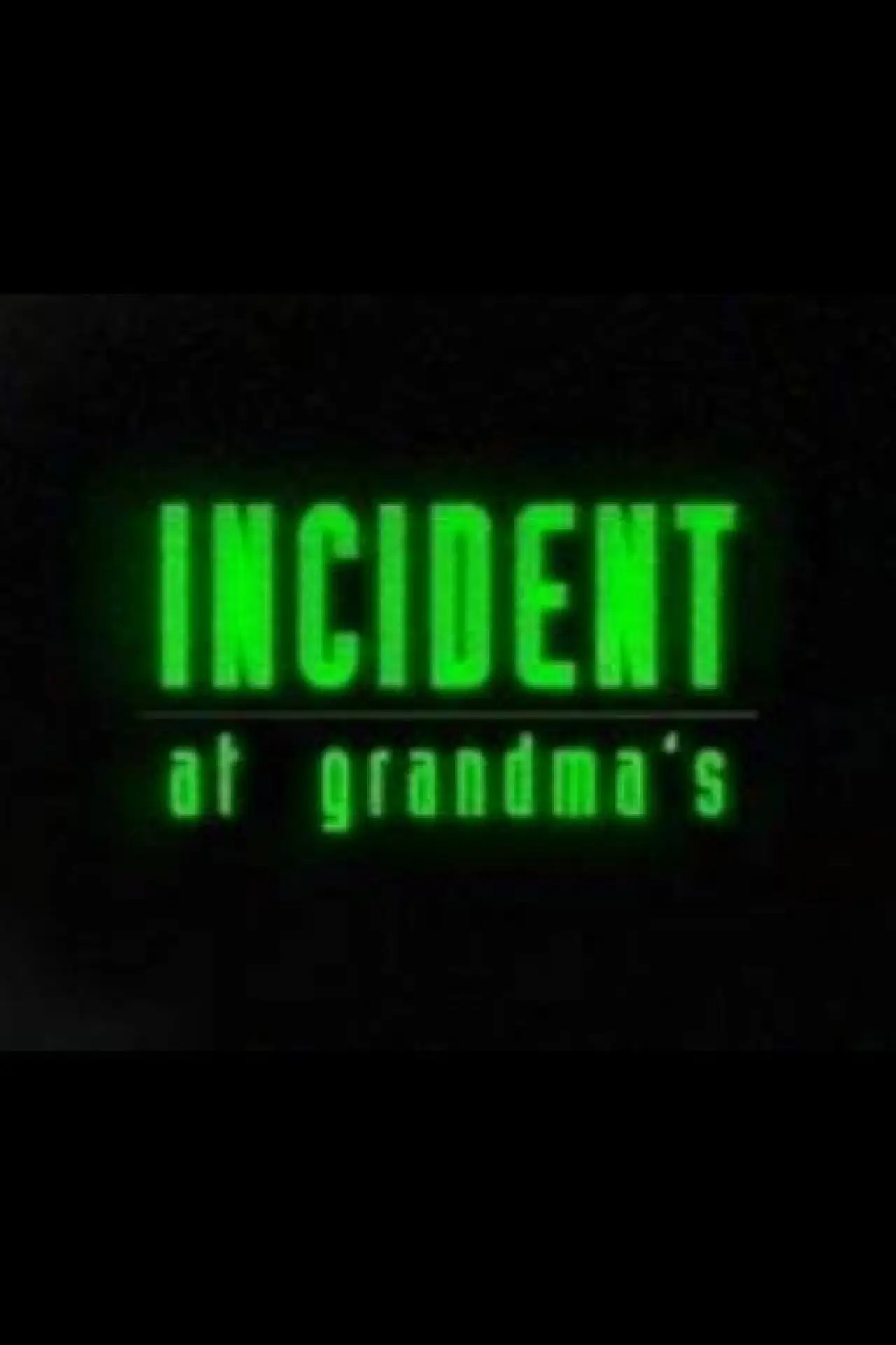 Постер до фільму "Incident At Grandma