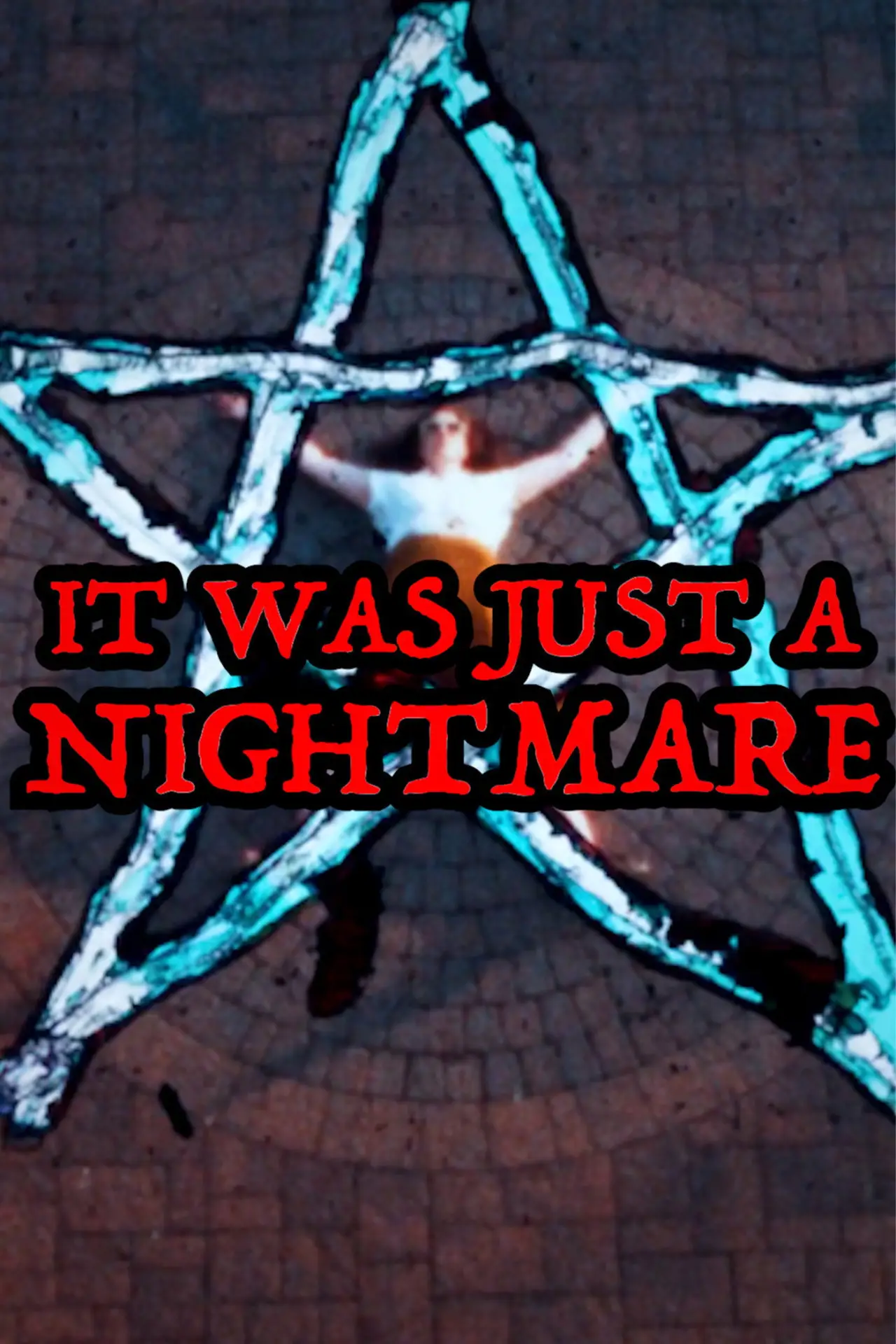 Постер до фільму "It Was Just A Nightmare"