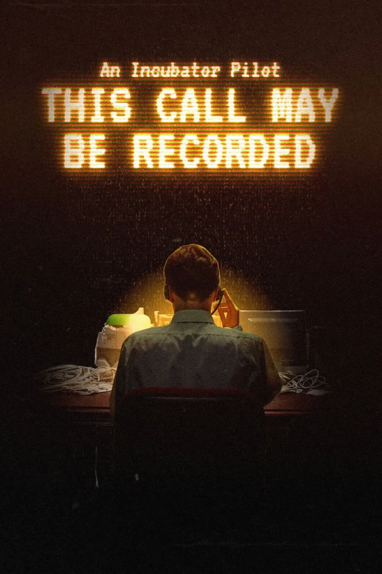 Постер до фільму "This Call May Be Recorded"