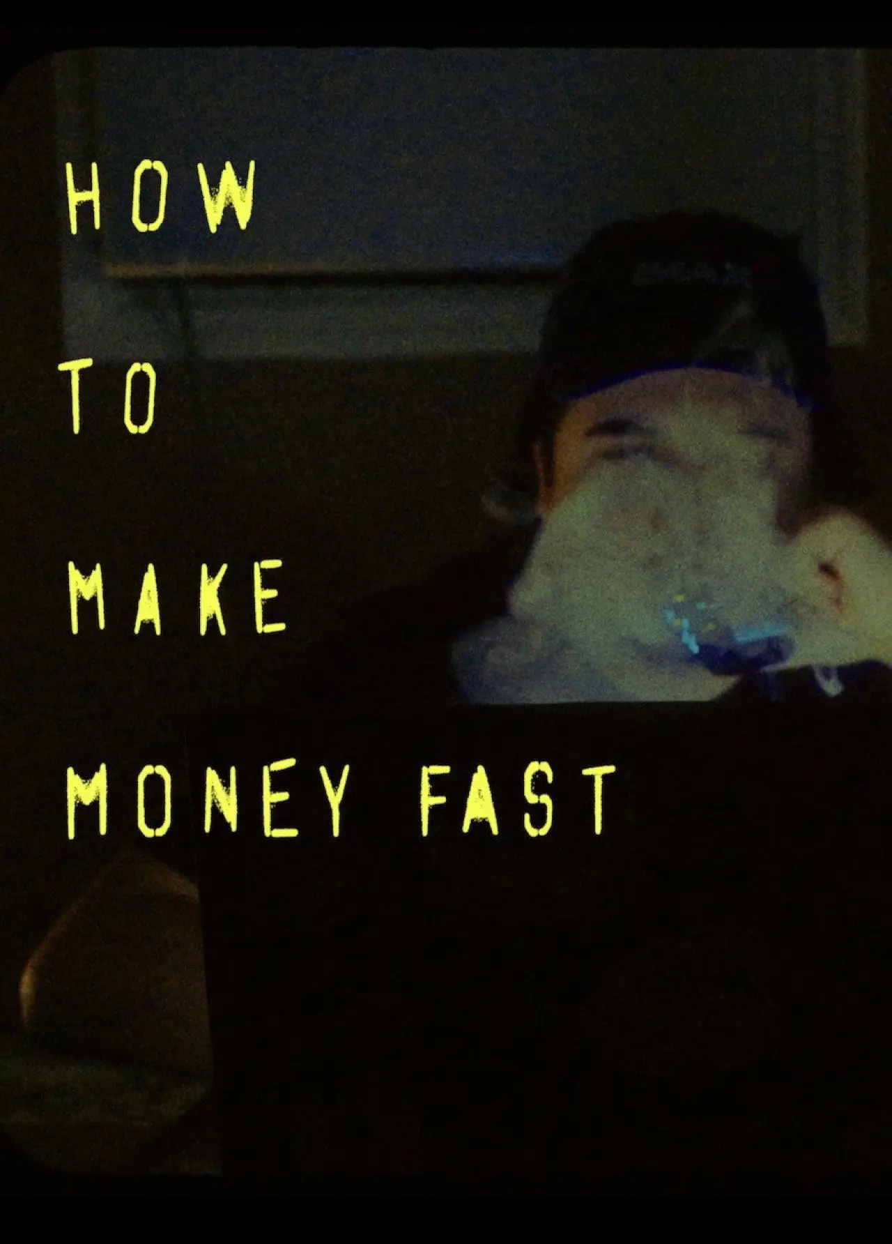 Постер до фільму "How to make money fast"