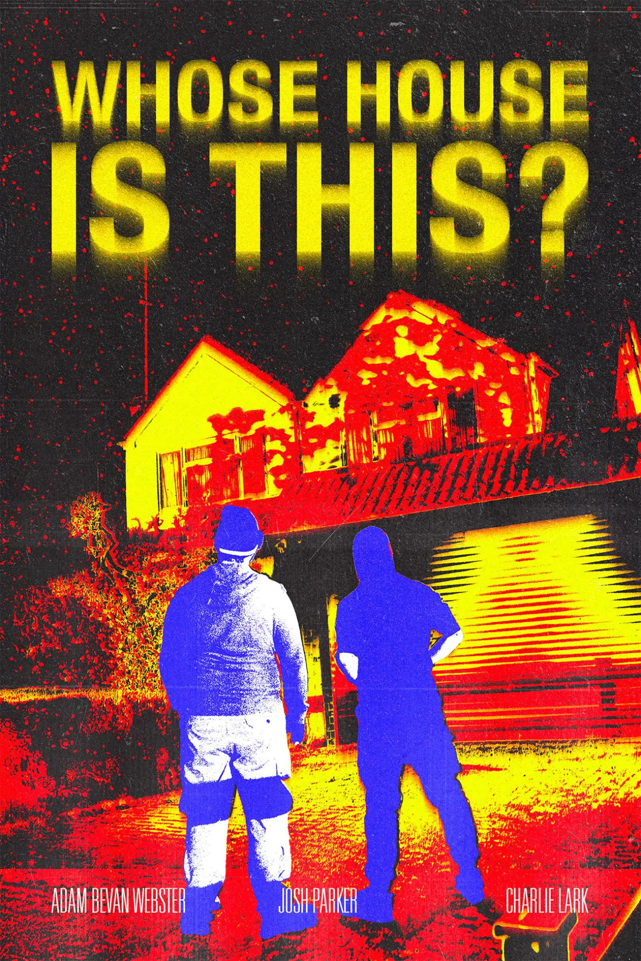 Постер до фільму "Whose House Is This?"