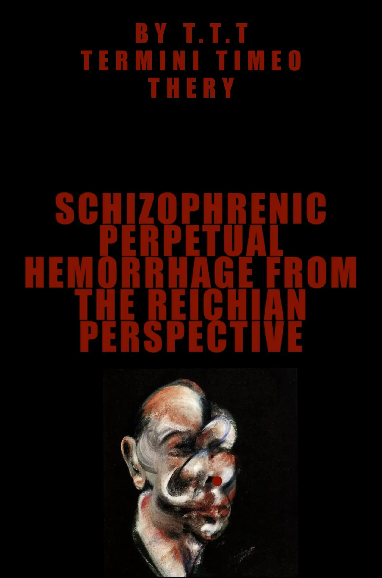 Постер до фільму "Schizophrenic perpetual hemorrhage from the reichian perspective"