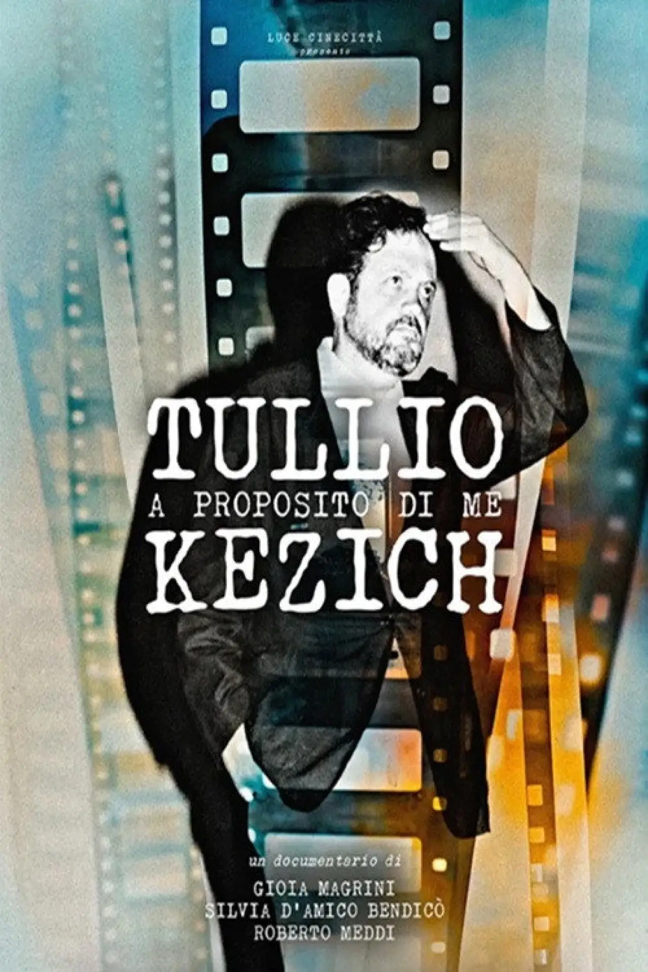 Постер до фільму "Tullio Kezich - A proposito di me"