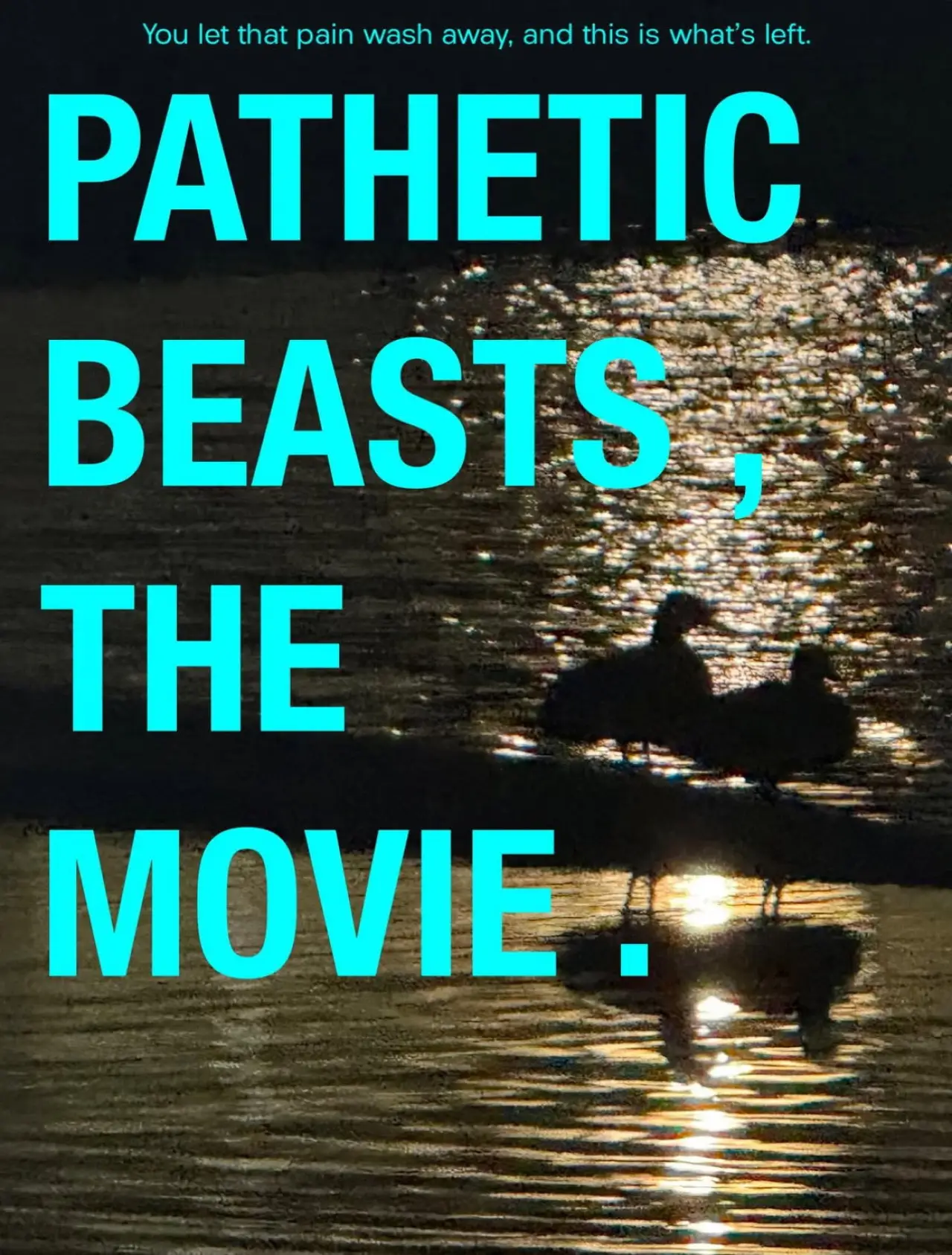 Постер до фільму "Pathetic Beasts"