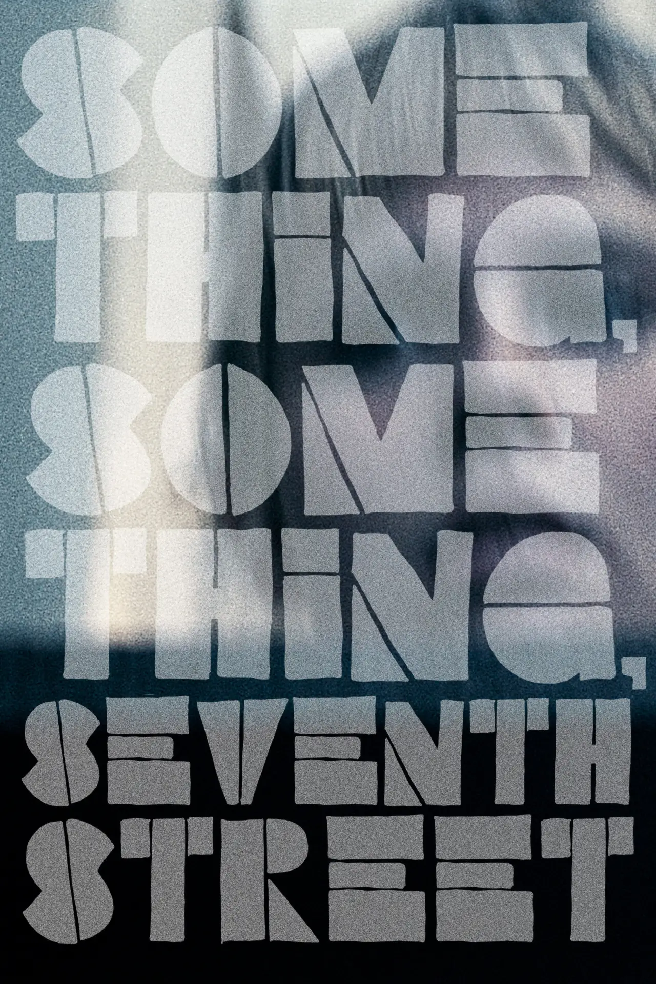 Постер до фільму "Something, Something, Seventh Street"