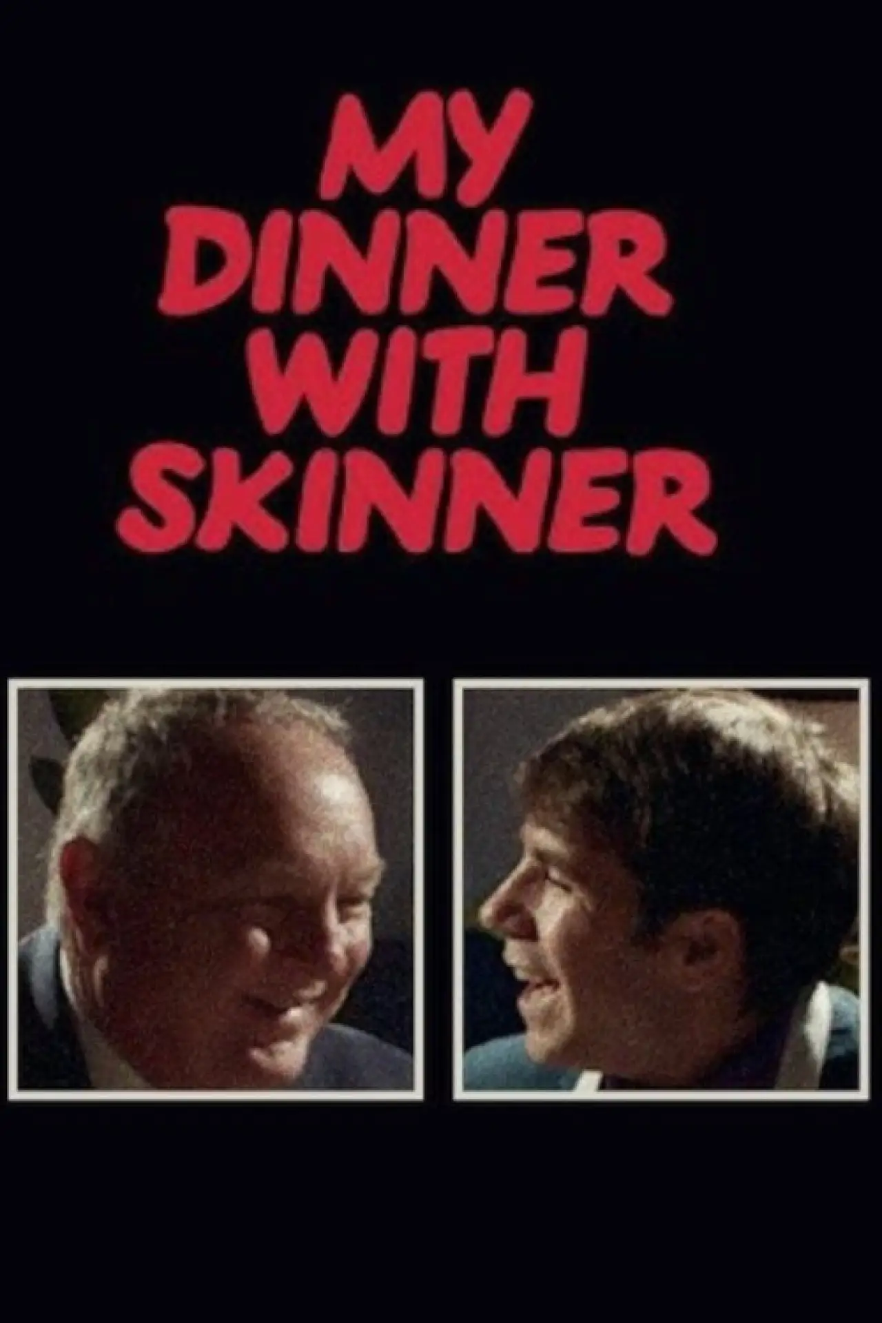 Постер до фільму "My Dinner With Skinner"