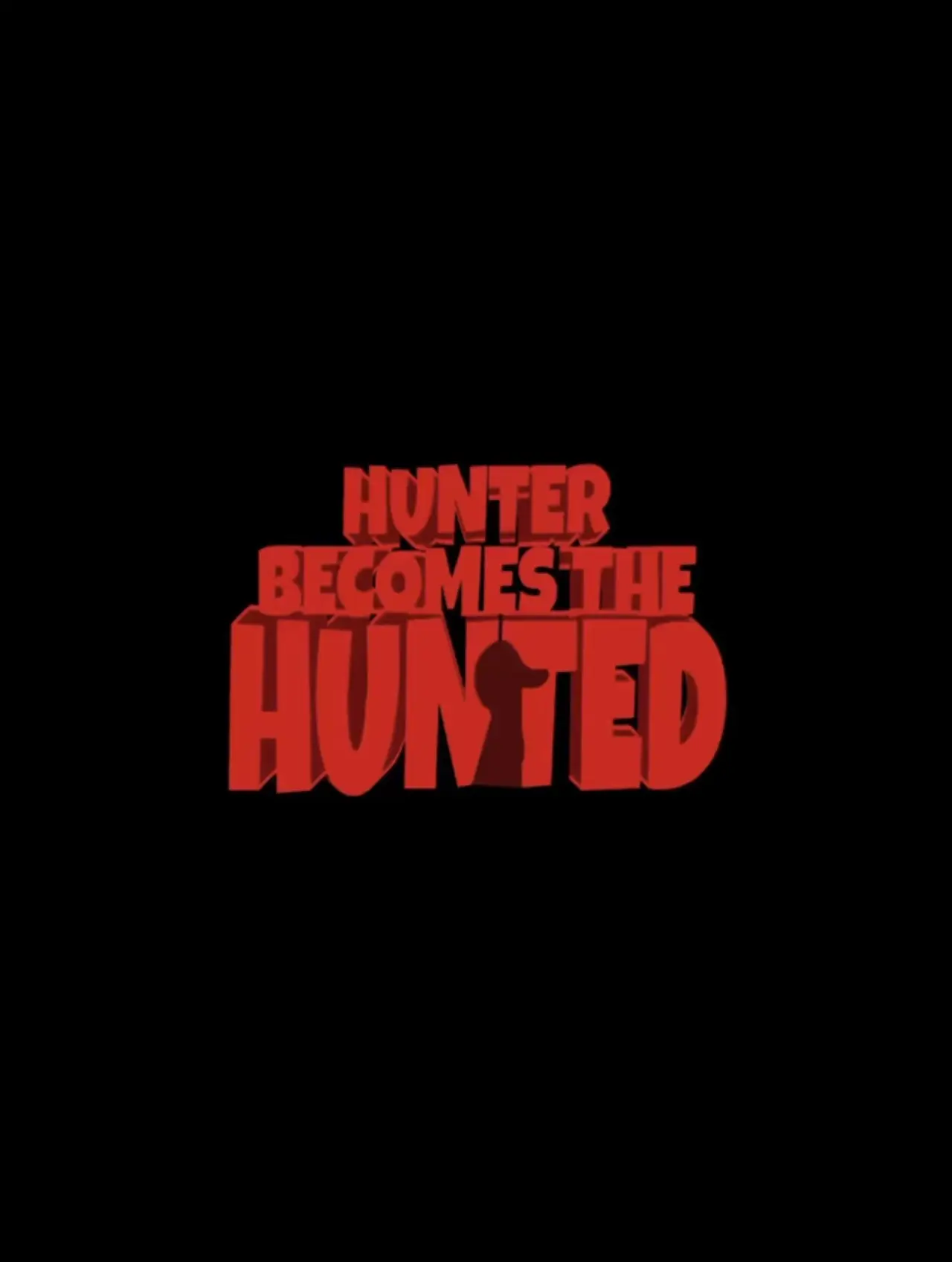Постер до фільму "The Hunter Becomes The Hunted"