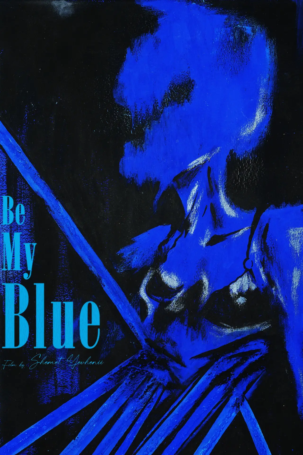 Постер до фільму "Be My Blue"