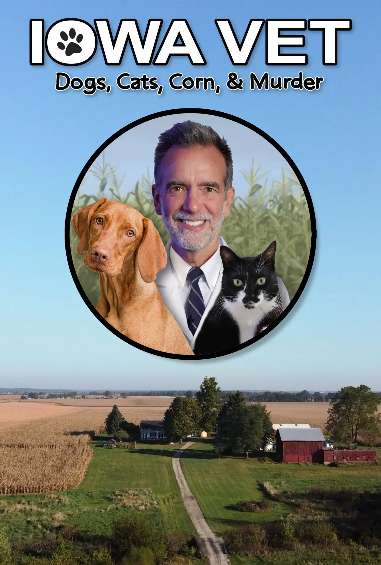 Постер до фільму "Iowa Vet: Dogs, Cats, Corn, & Murder"