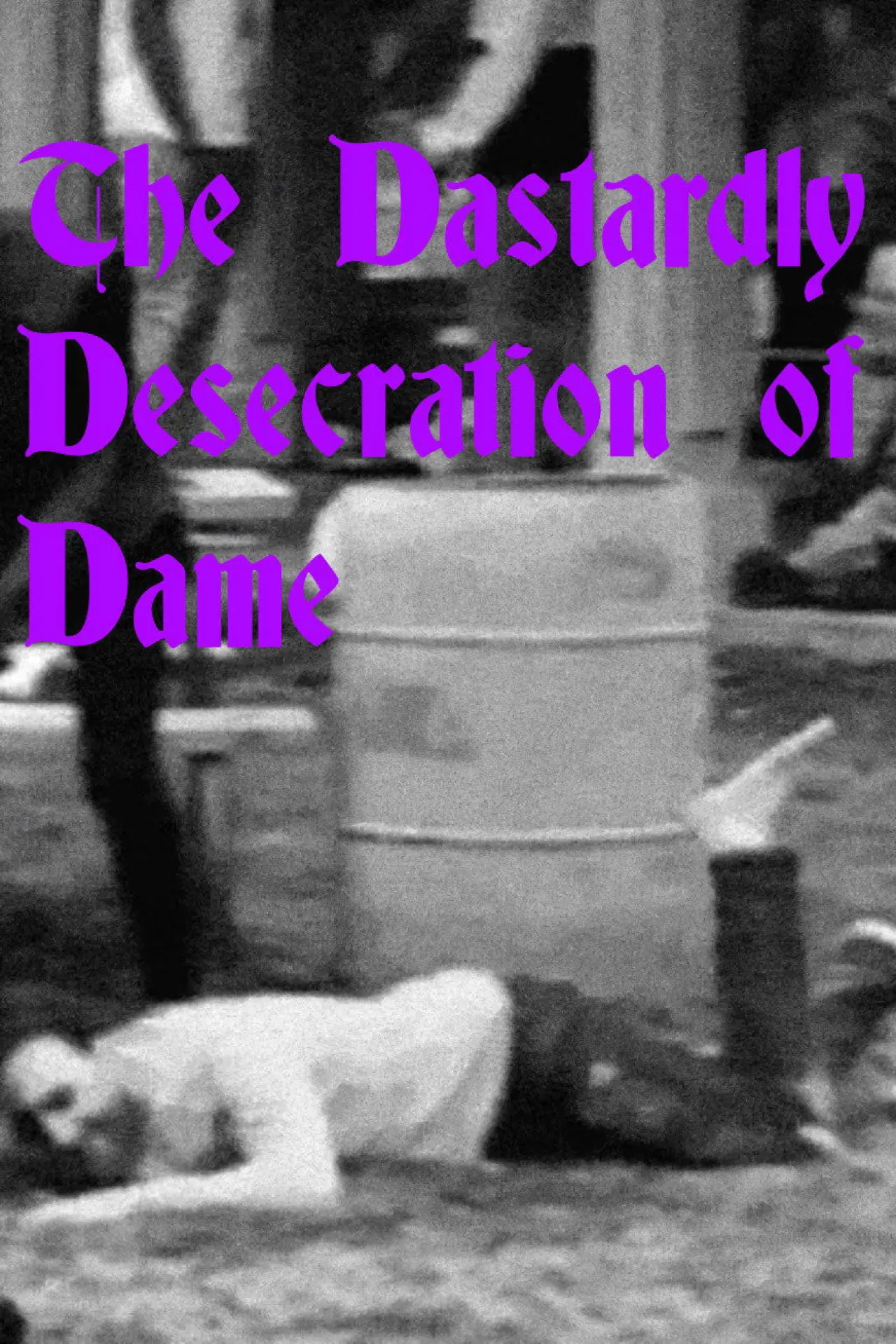 Постер до фільму "The Dastardly Desecration of Dame"