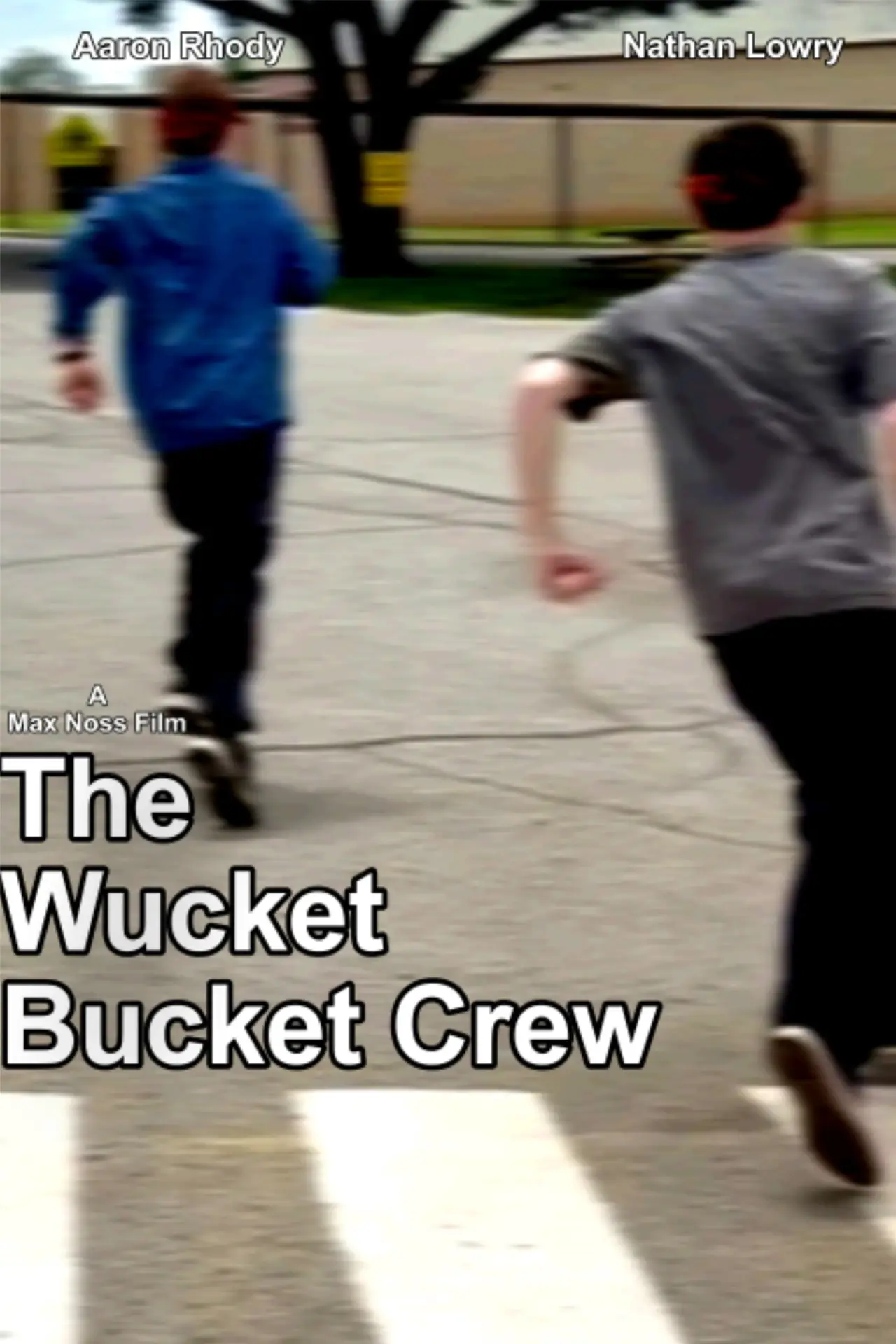 Постер до фільму "The Wucket Bucket Crew"