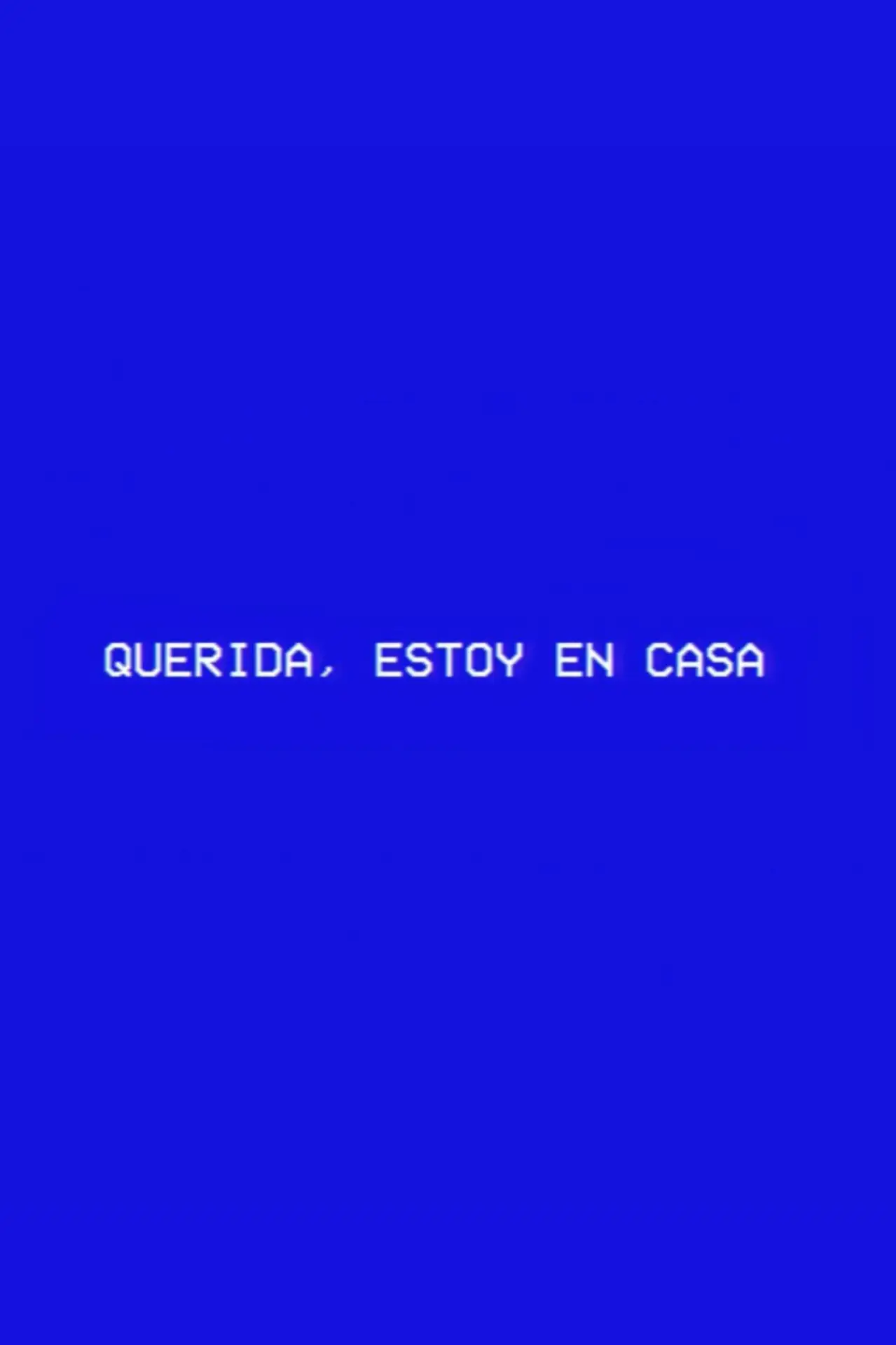 Постер до фільму "Querida, estoy en casa"