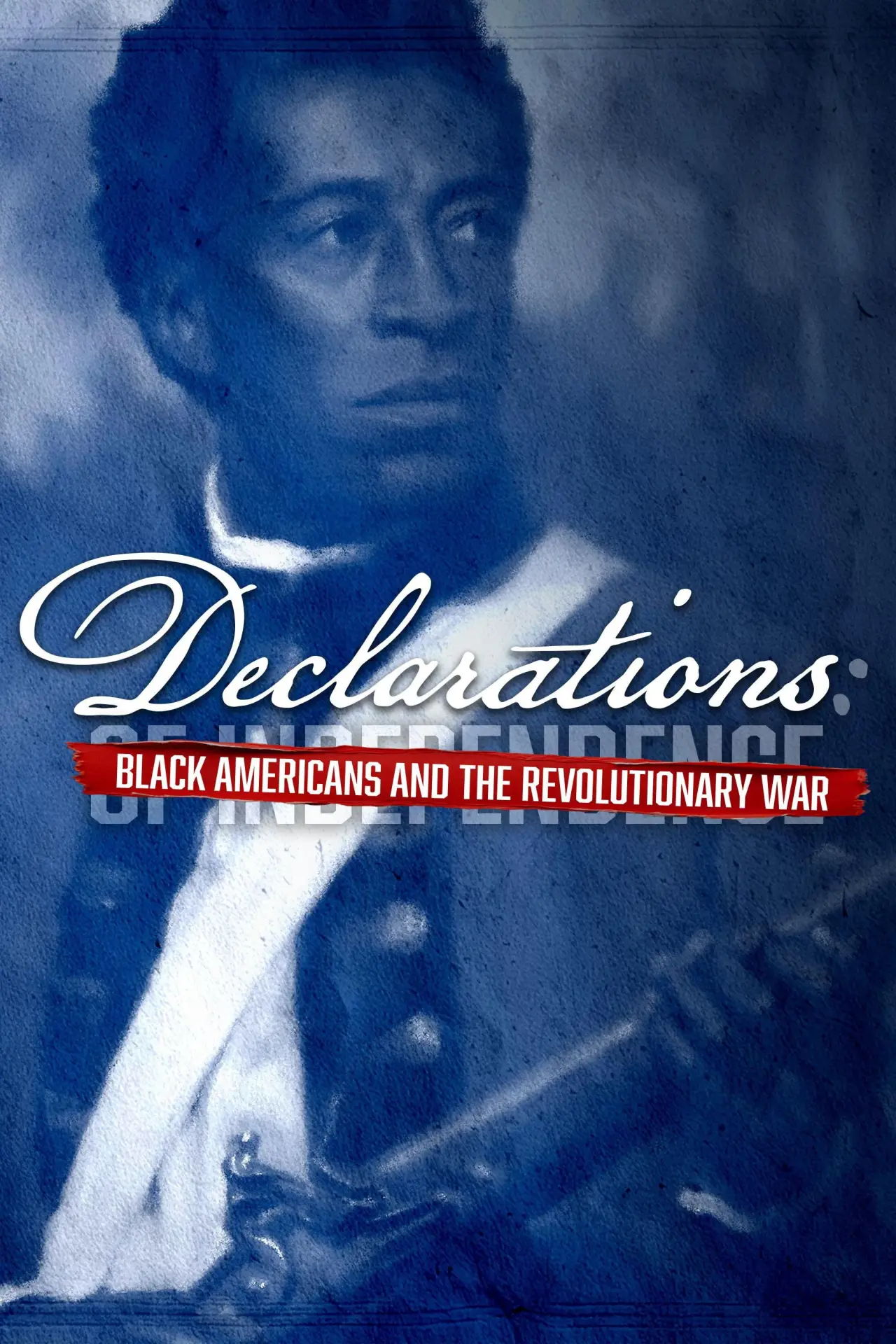 Постер до фільму "Declarations: Black Americans and the Revolutionary War"