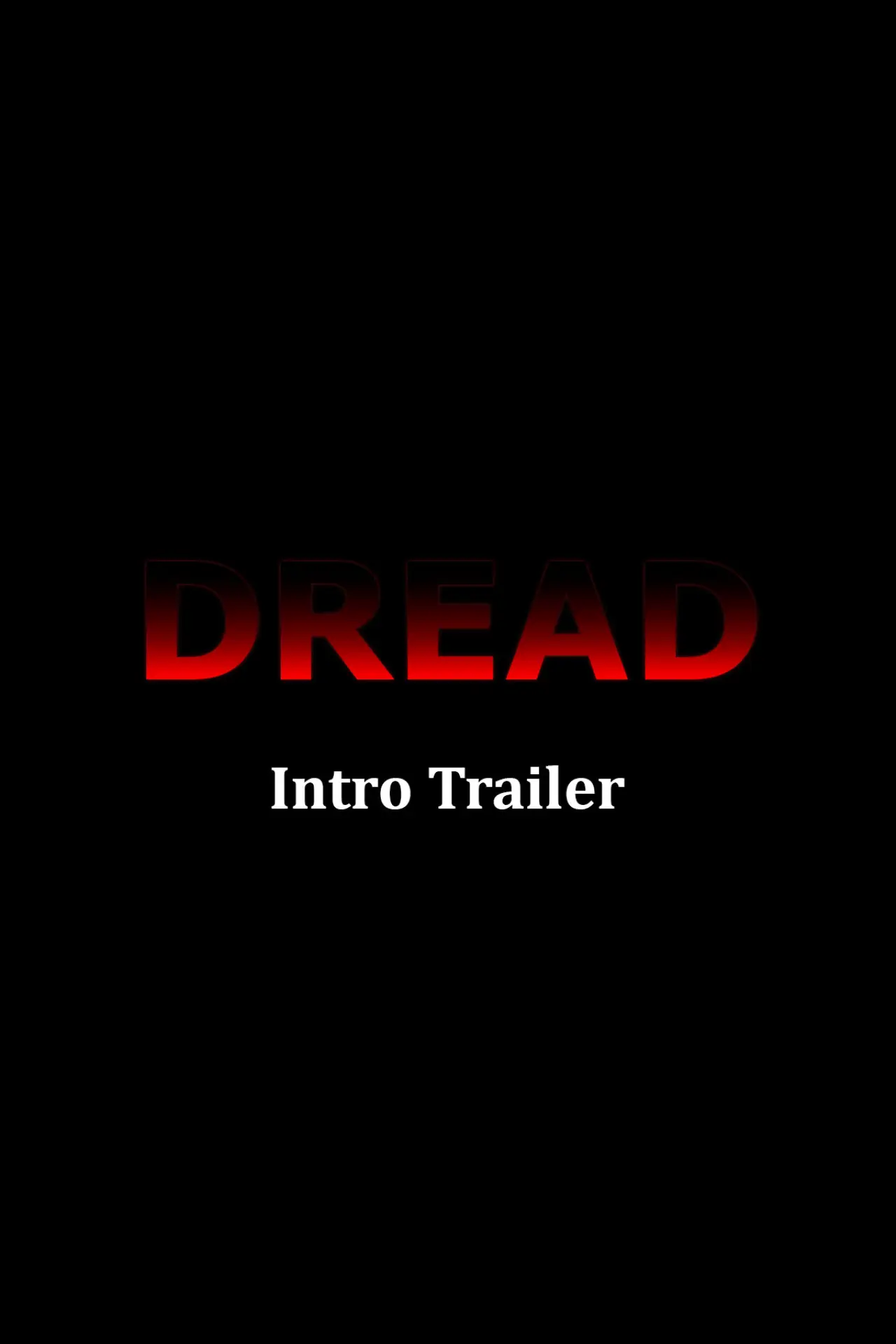 Постер до фільму "Dread Introduction Trailer"
