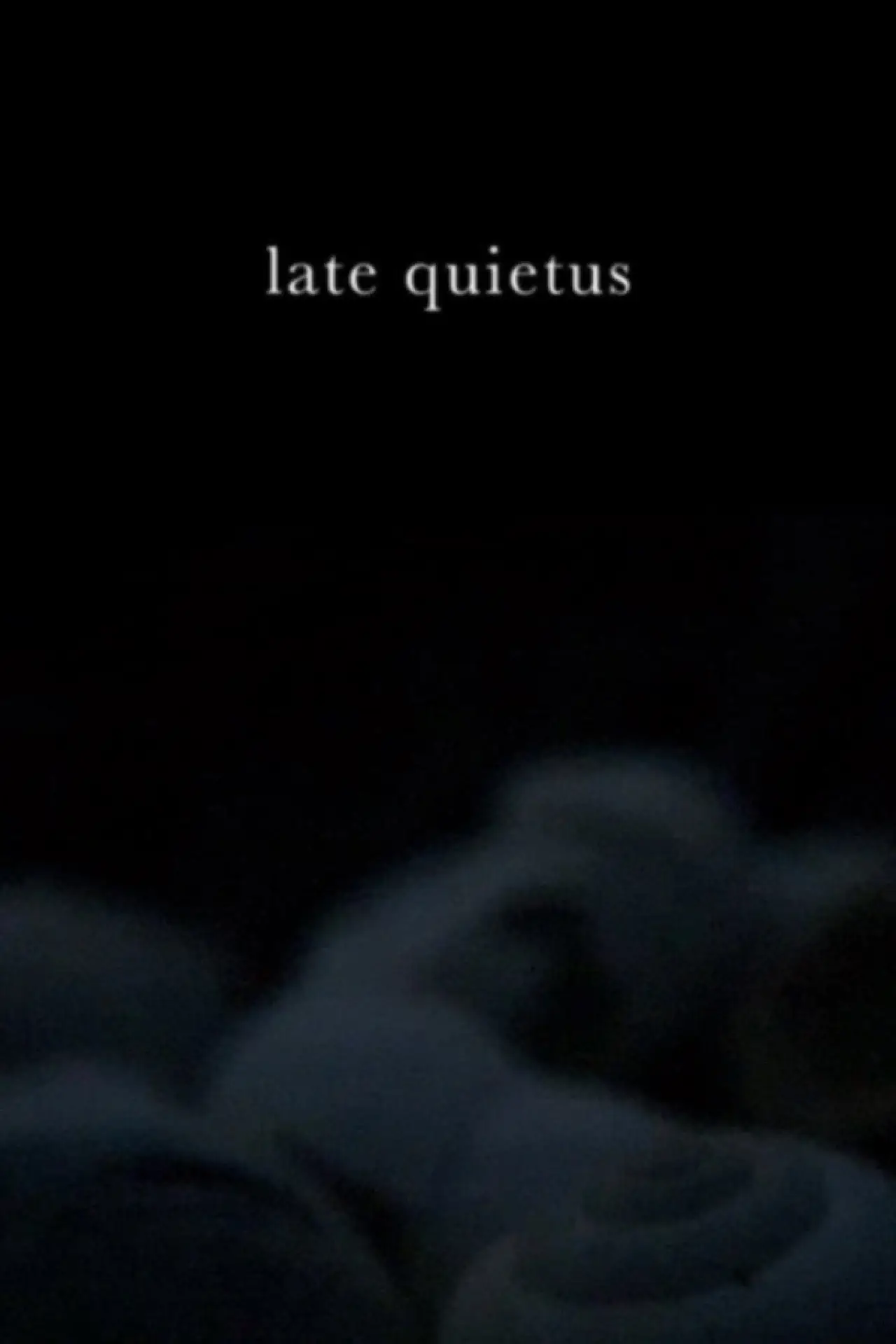 Постер до фільму "late quietus"
