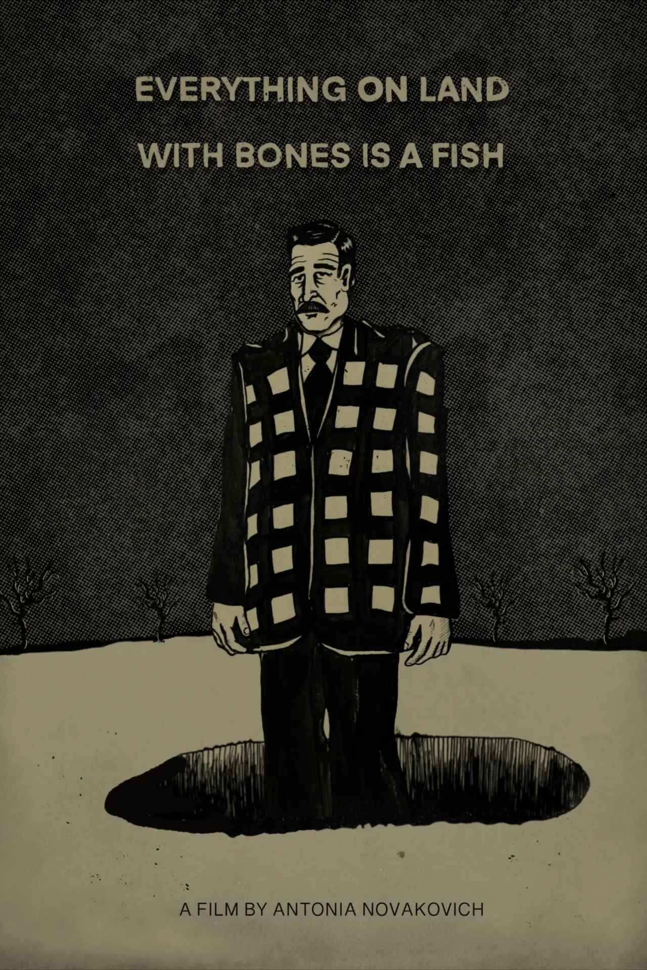 Постер до фільму "Everything On Land With Bones Is A Fish"
