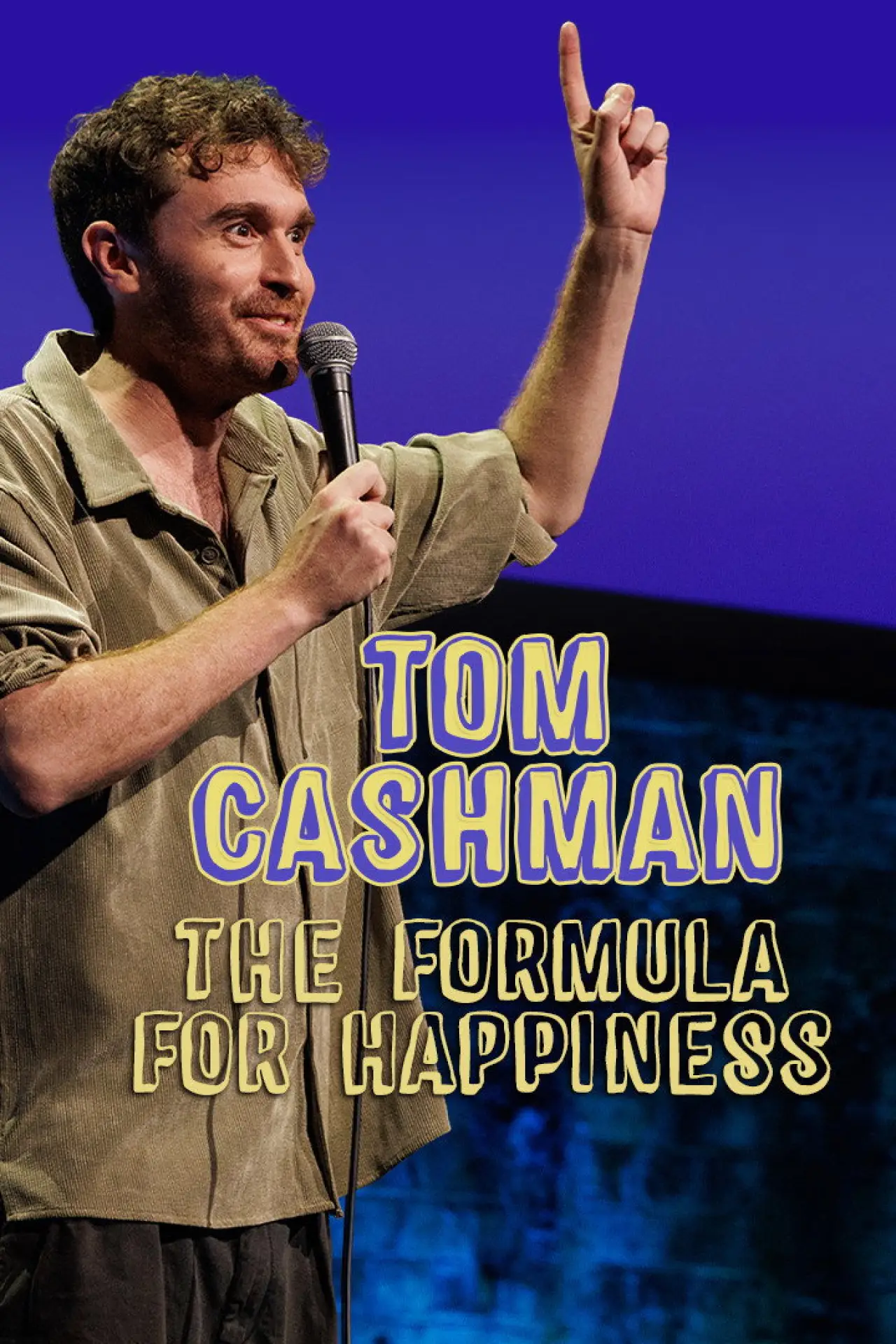 Постер до фільму "Tom Cashman: The Formula for Happiness"