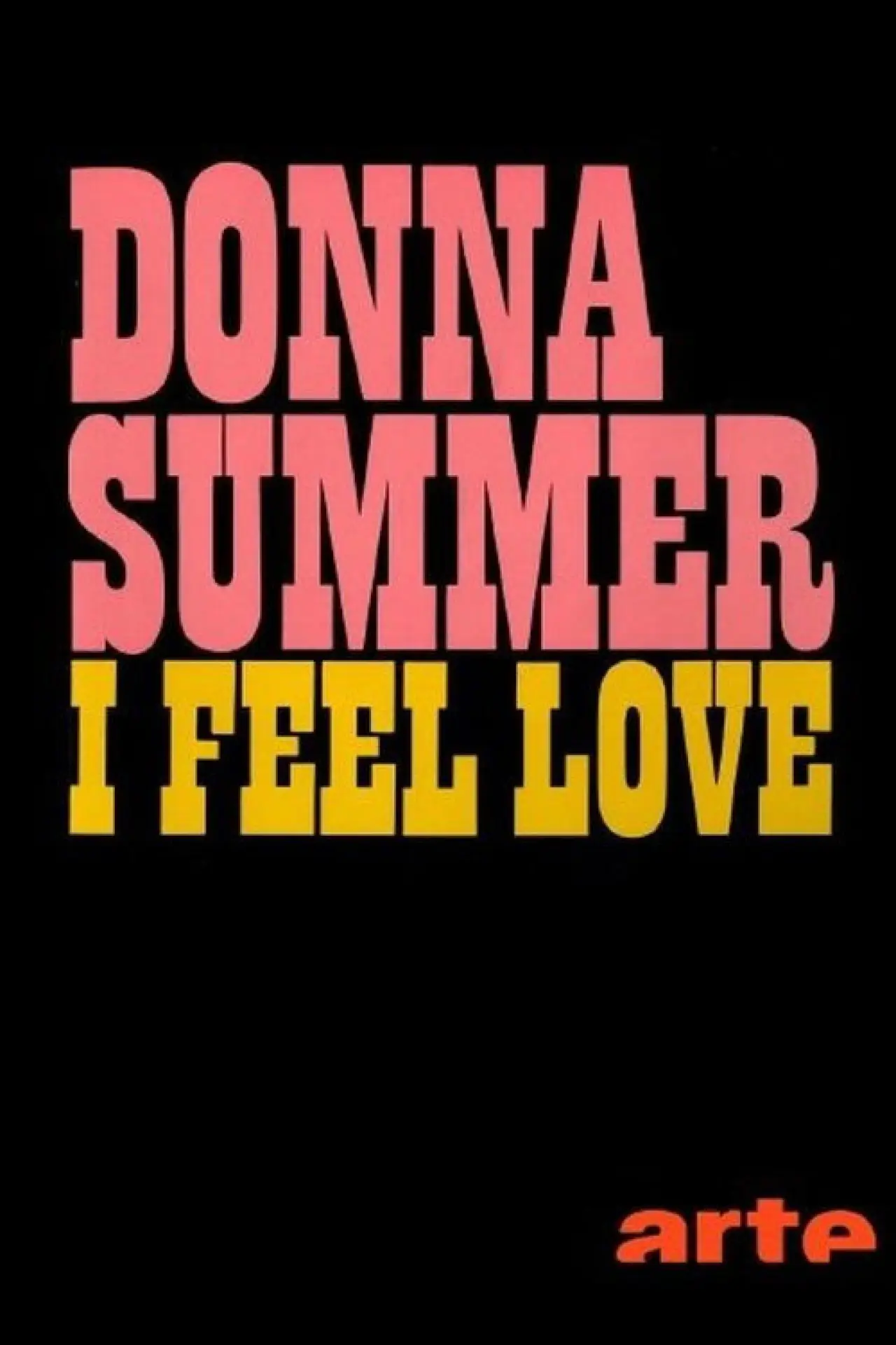 Постер до фільму "Giorgio Moroder & Donna Summer : I Feel Love"