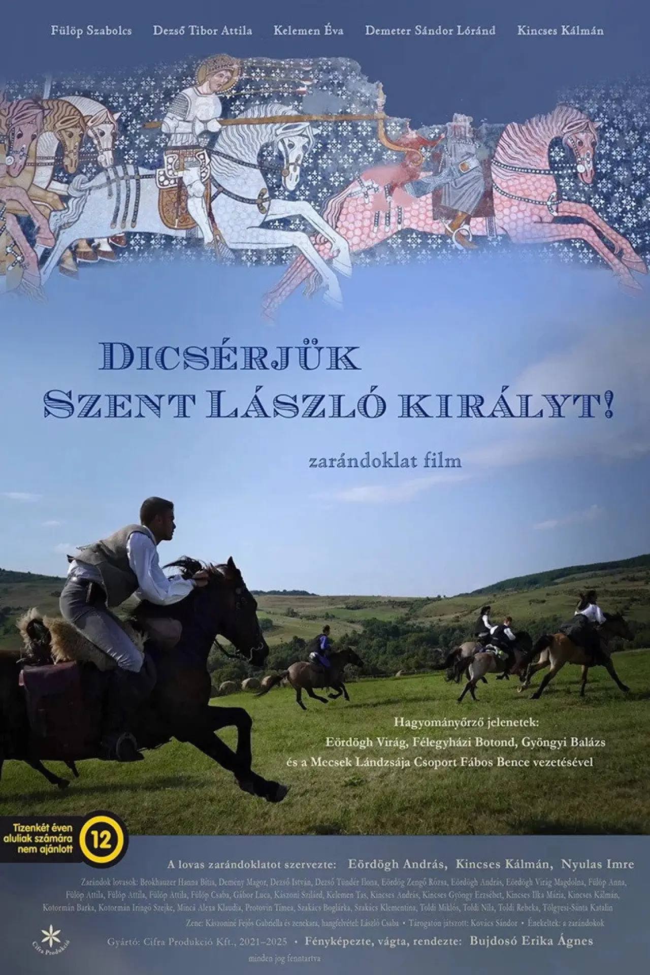 Постер до фільму "Dicsérjük Szent László királyt!"