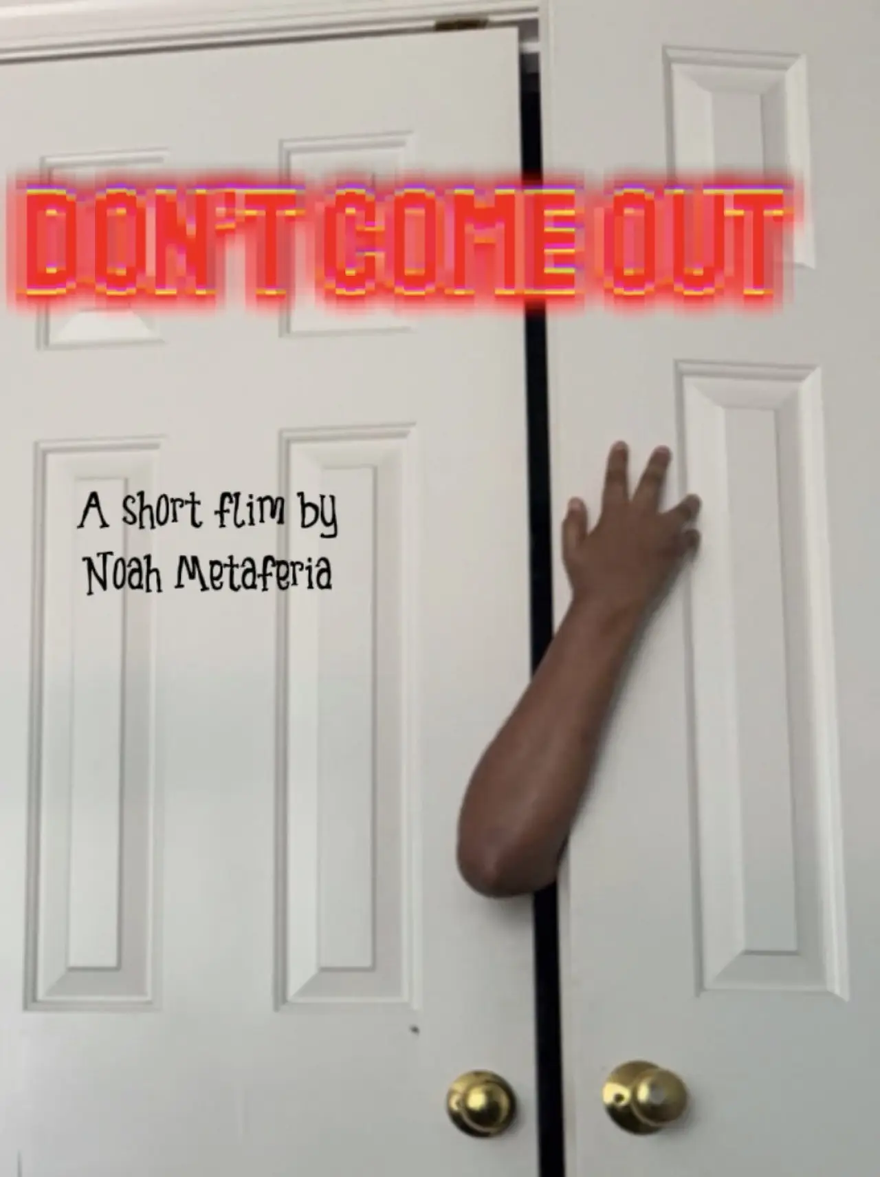 Постер до фільму "dont come out"