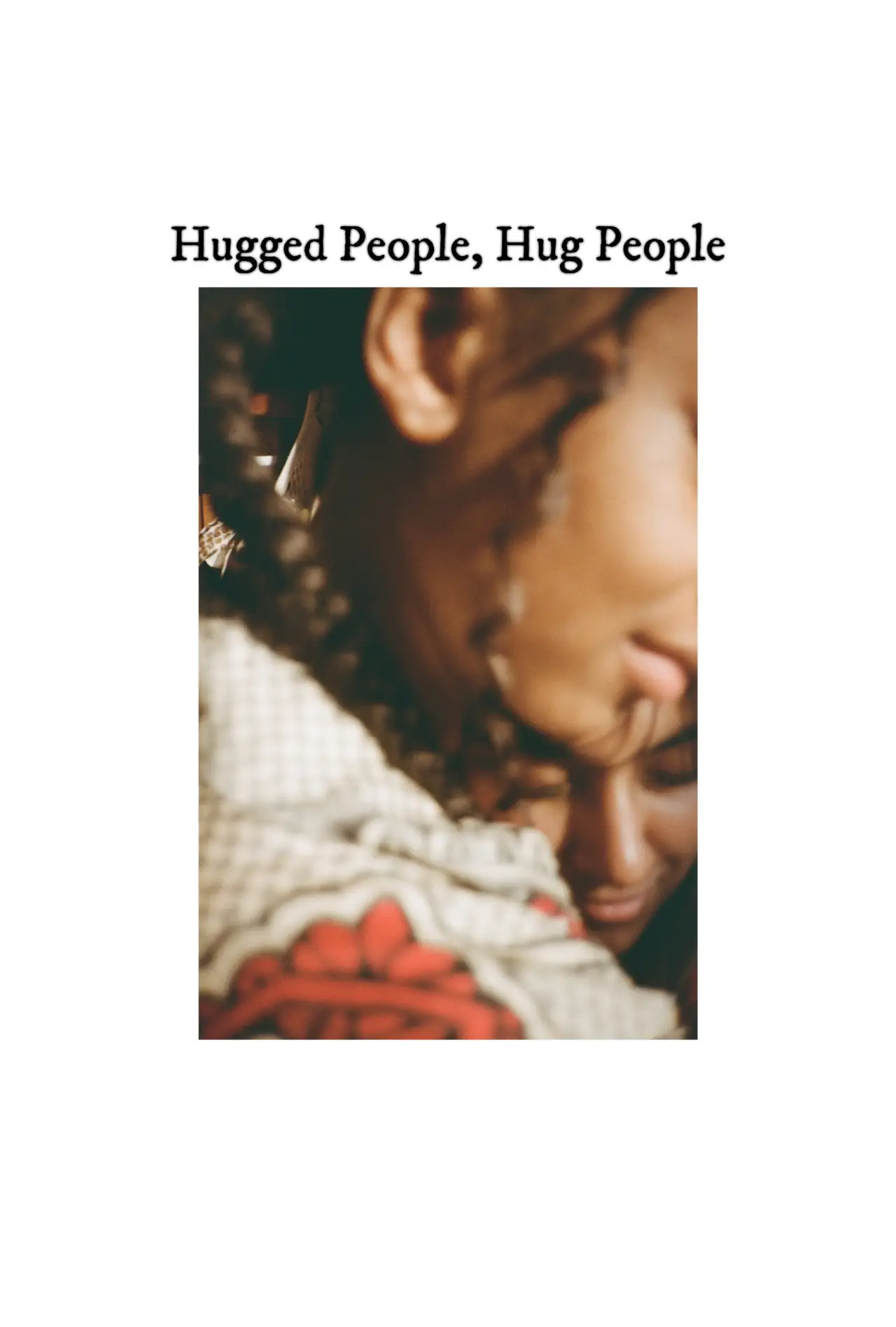 Постер до фільму "Hugged People, Hug People"