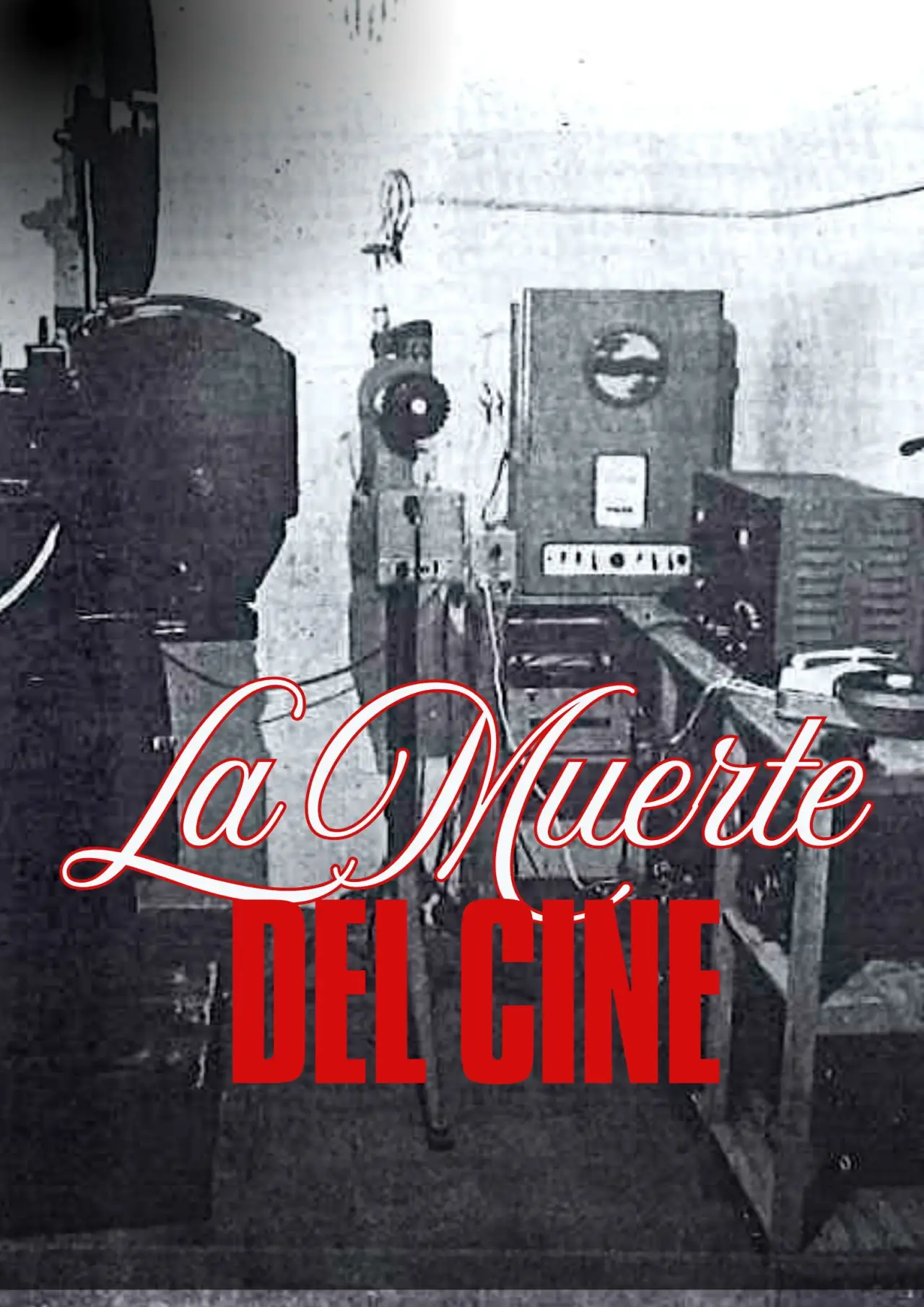 Постер до фільму "LA MUERTE DEL CINE"