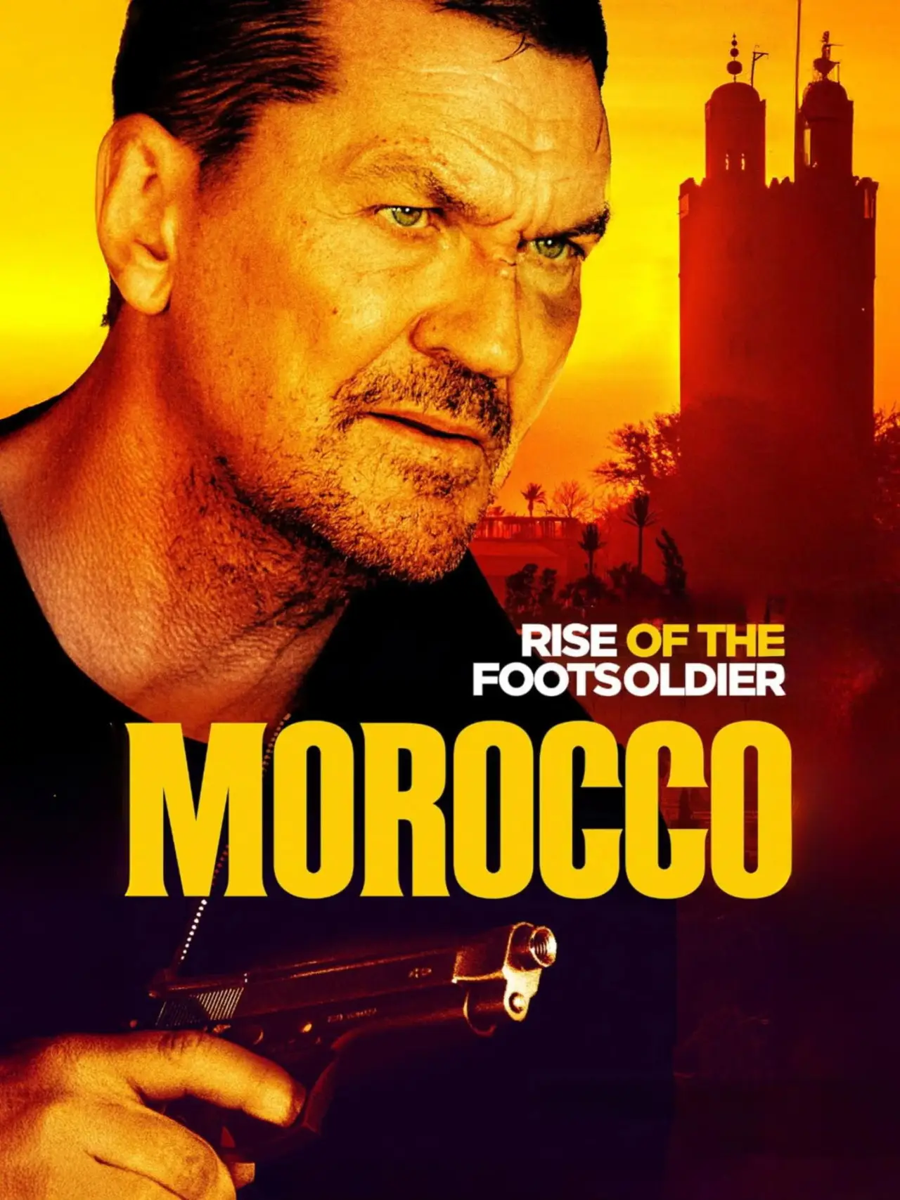 Постер до фільму "Rise of the Footsoldier: Morocco"