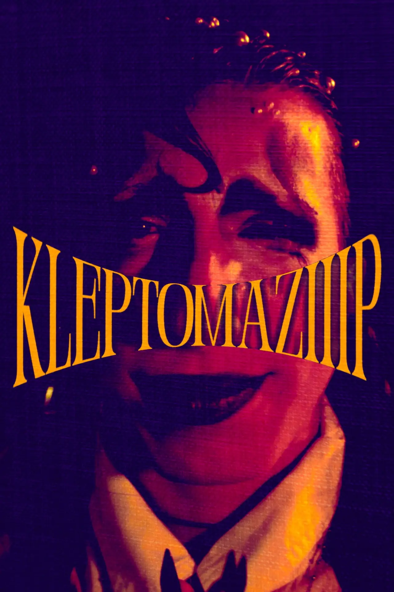 Постер до фільму "Kleptomaziiip"