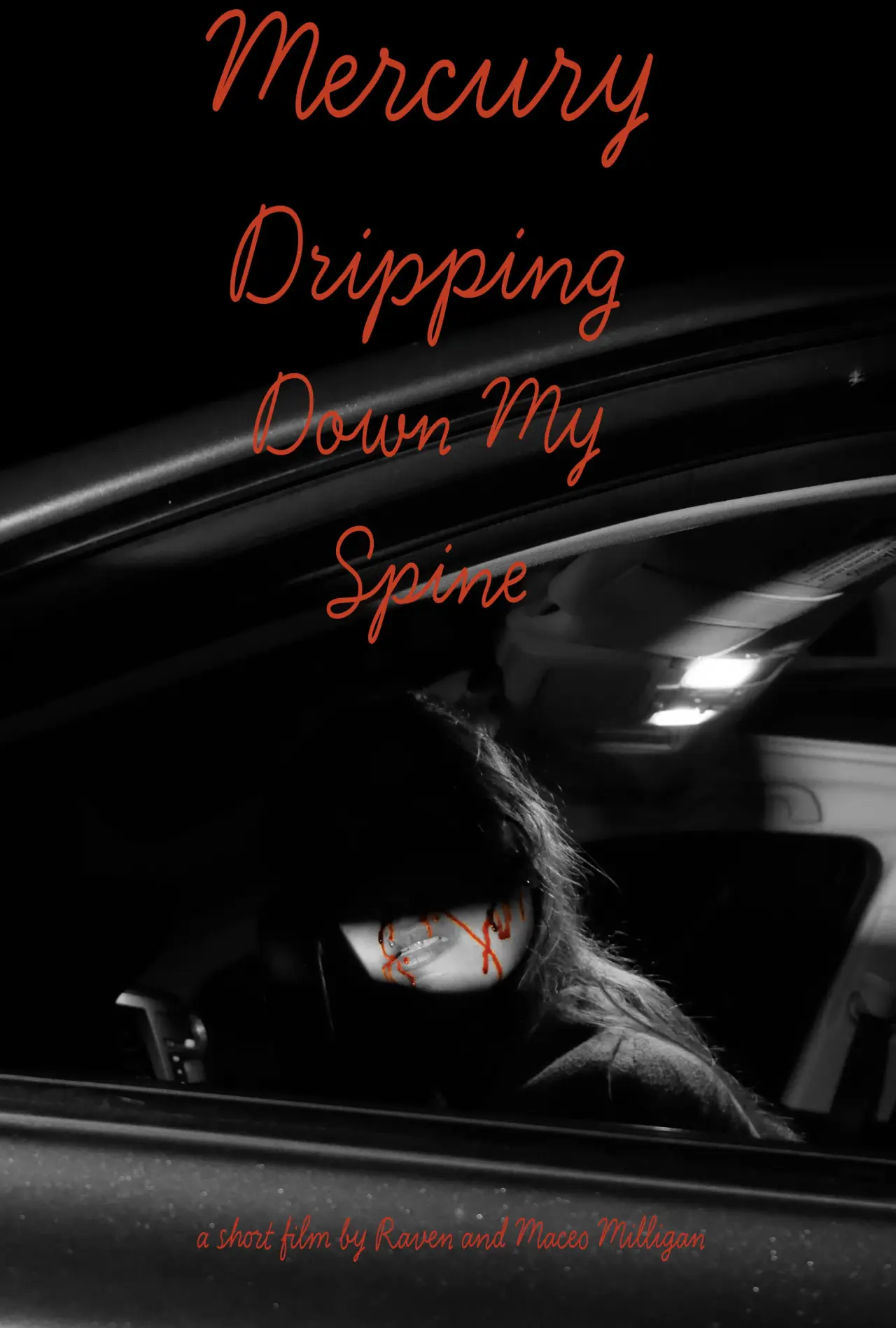 Постер до фільму "Mercury Dripping Down My Spine"