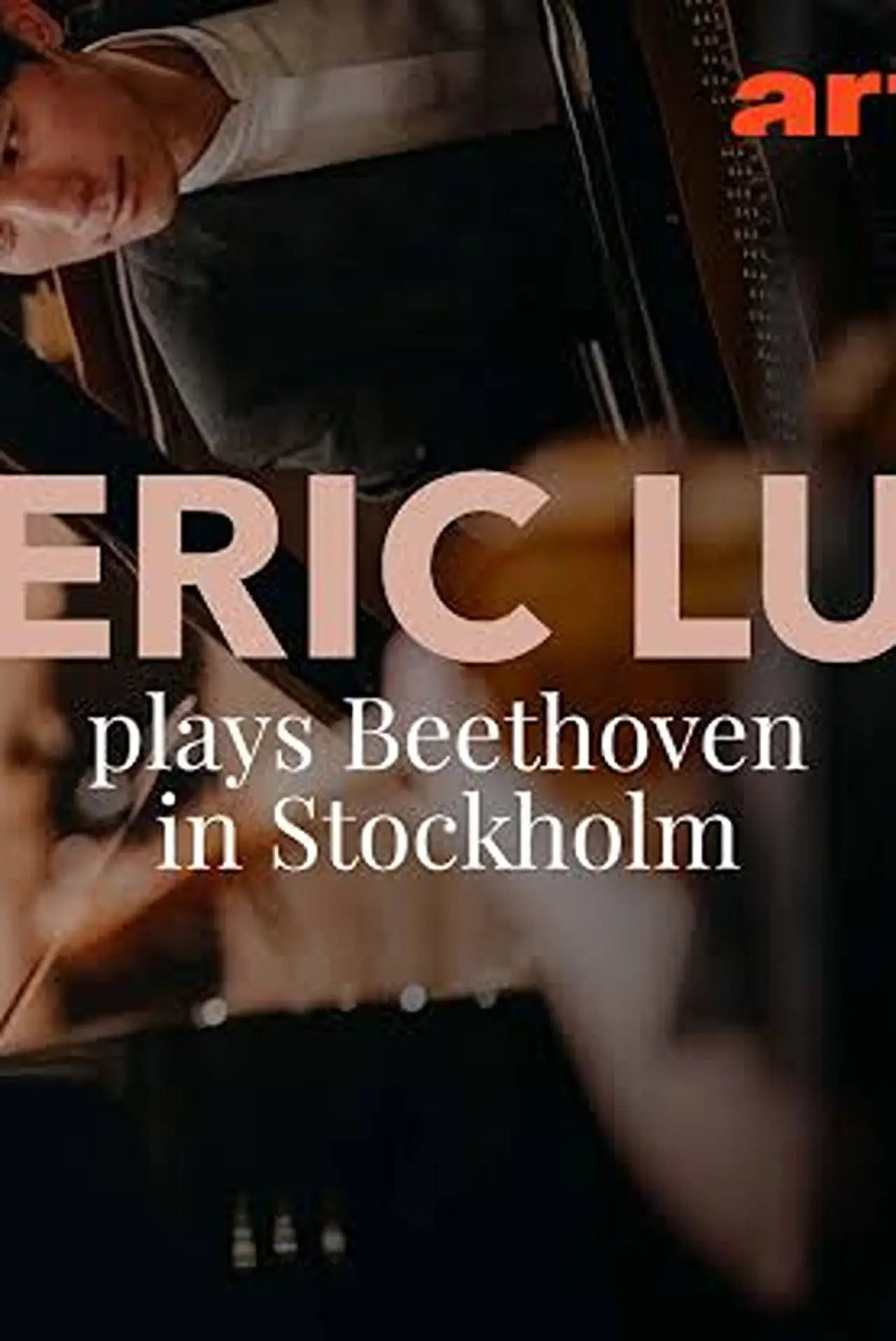 Постер до фільму "Beethoven: Concerto per pianoforte n. 3 Eric Lu a Stoccolma"