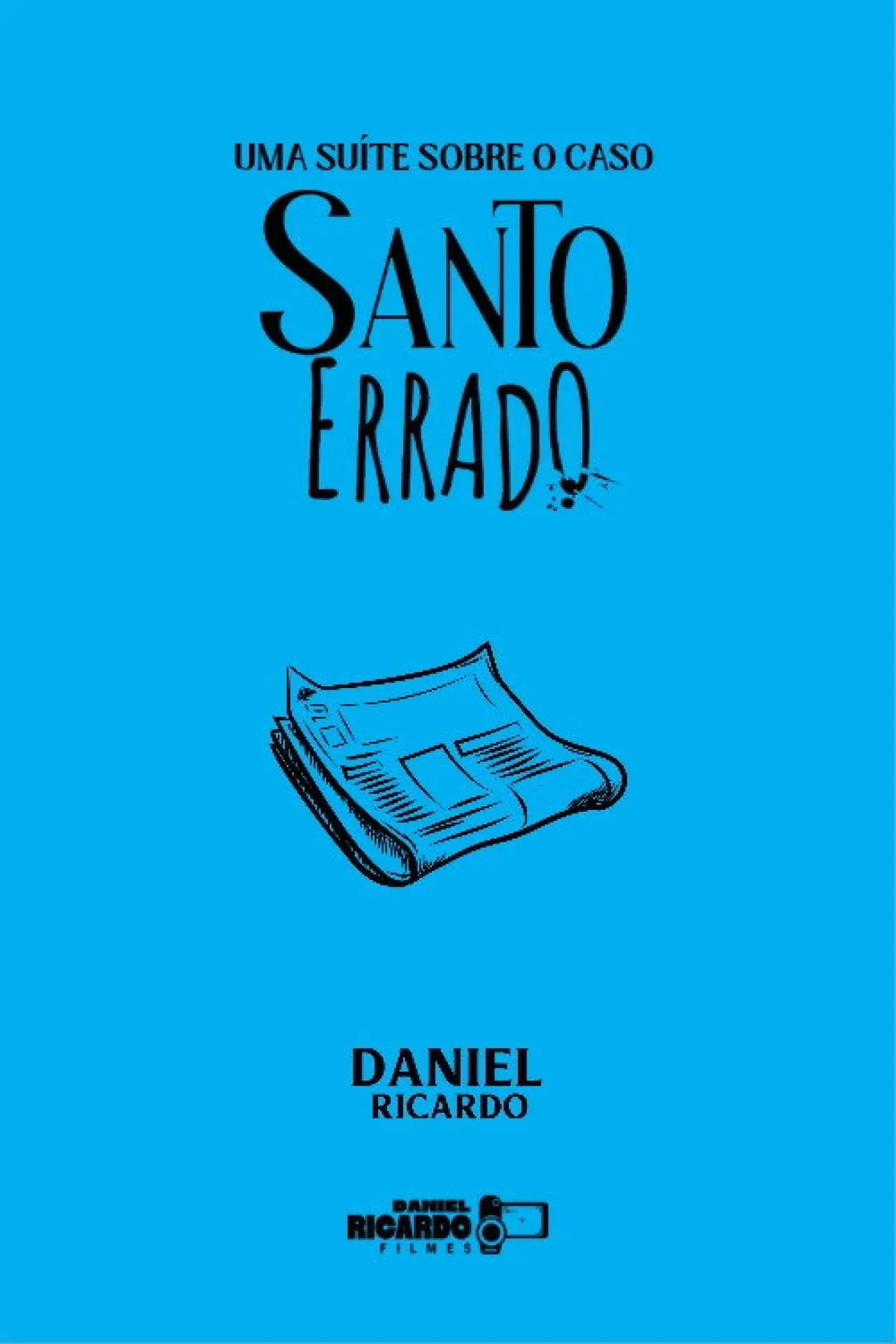 Постер до фільму "Uma Suíte Sobre o Caso Santo Errado"