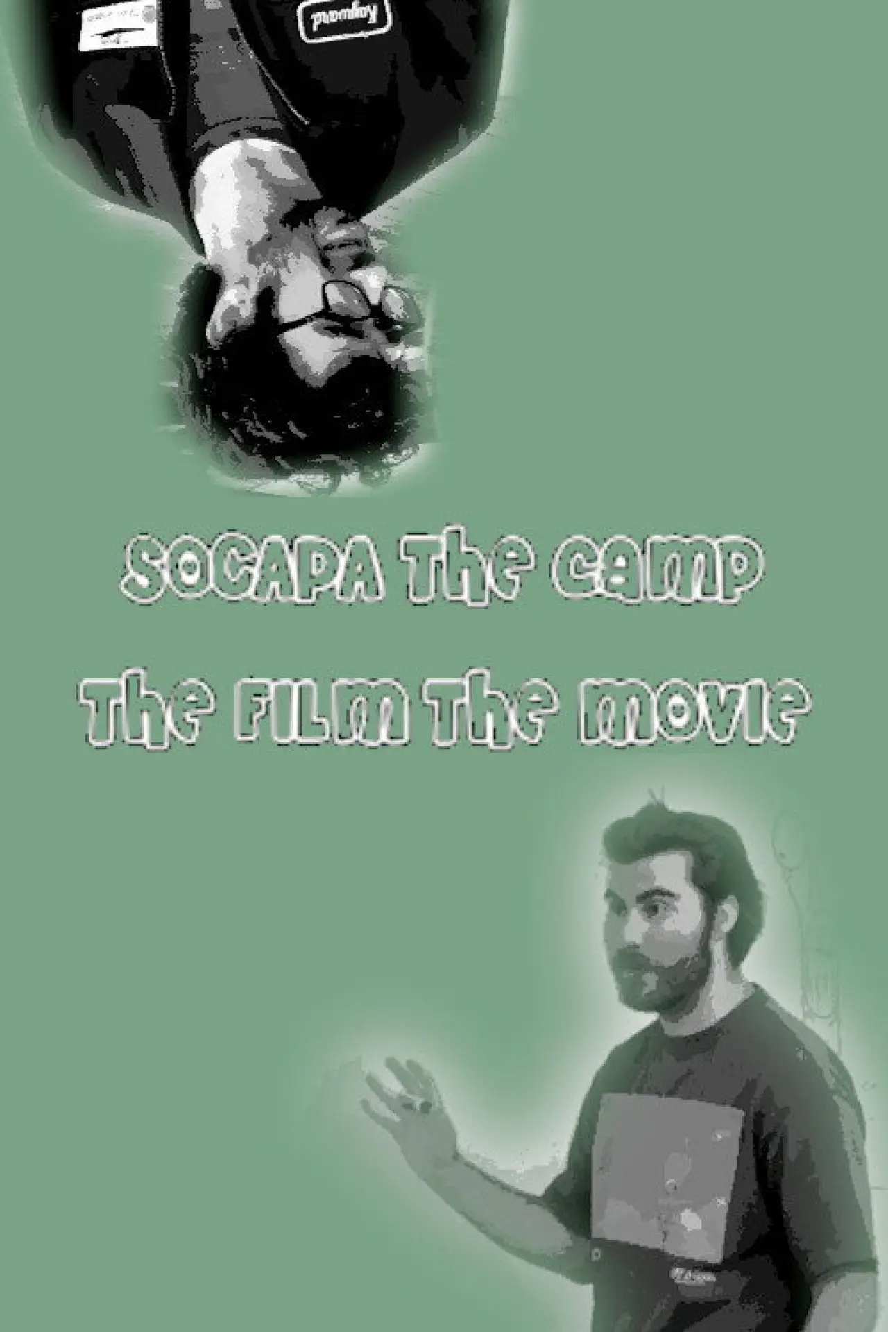 Постер до фільму "SOCAPA THE CAMP THE FILM THE MOVIE"